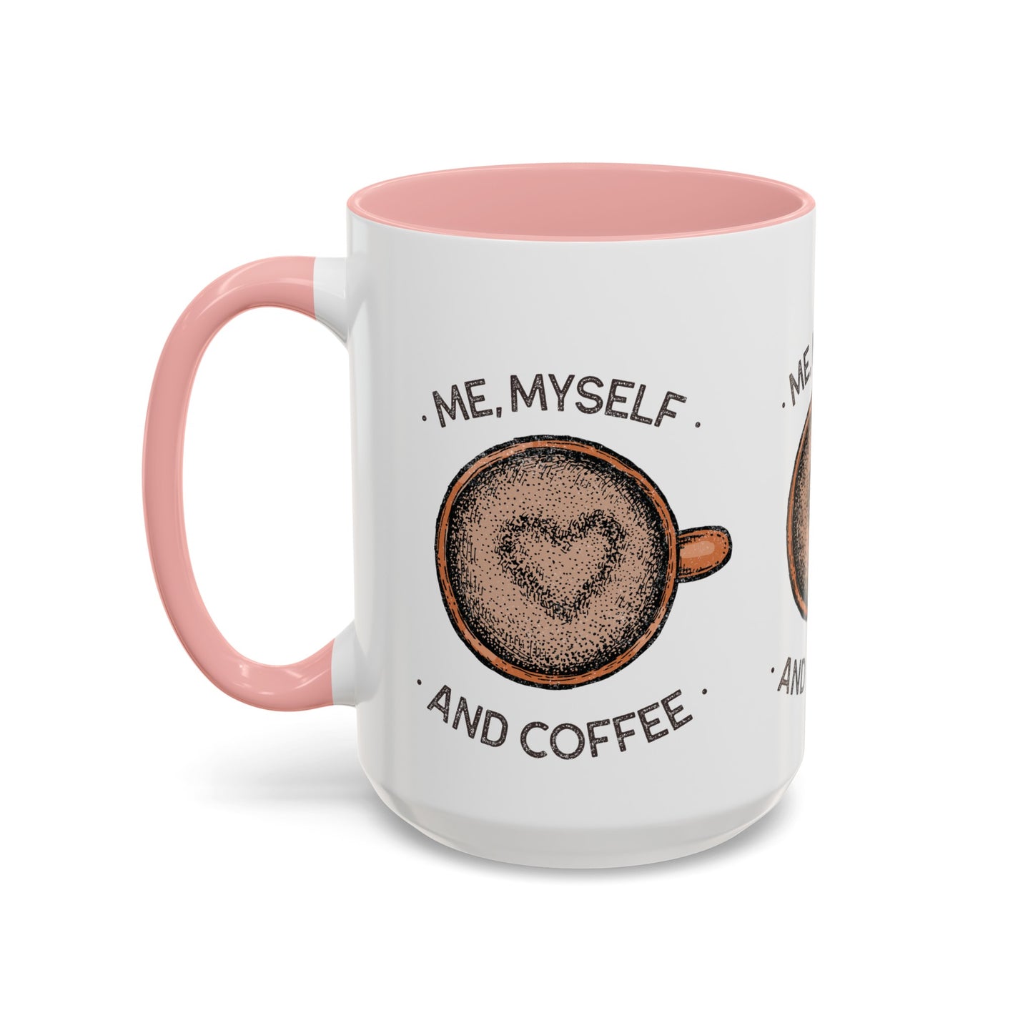 Me, Myself and Coffee Mug