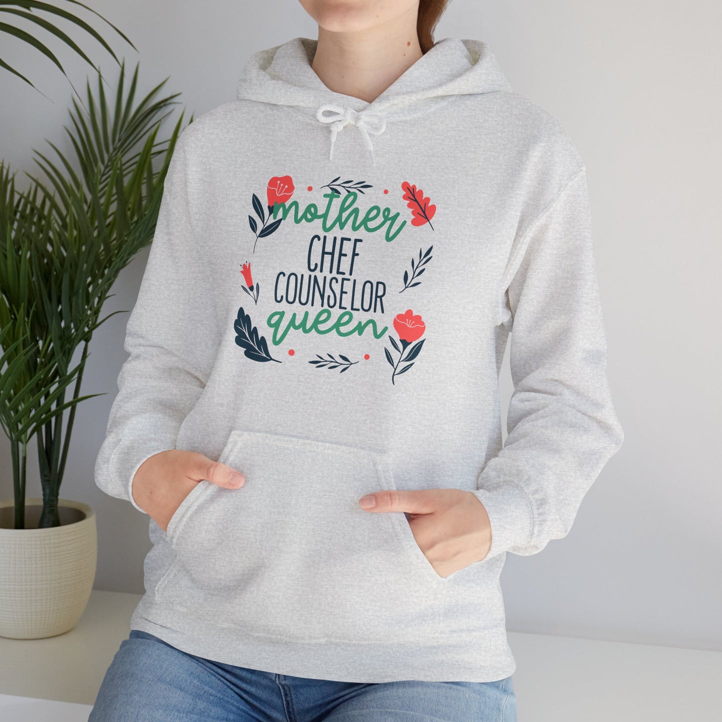 Mother: Chef, Counselor, Queen Hooded Sweatshirt