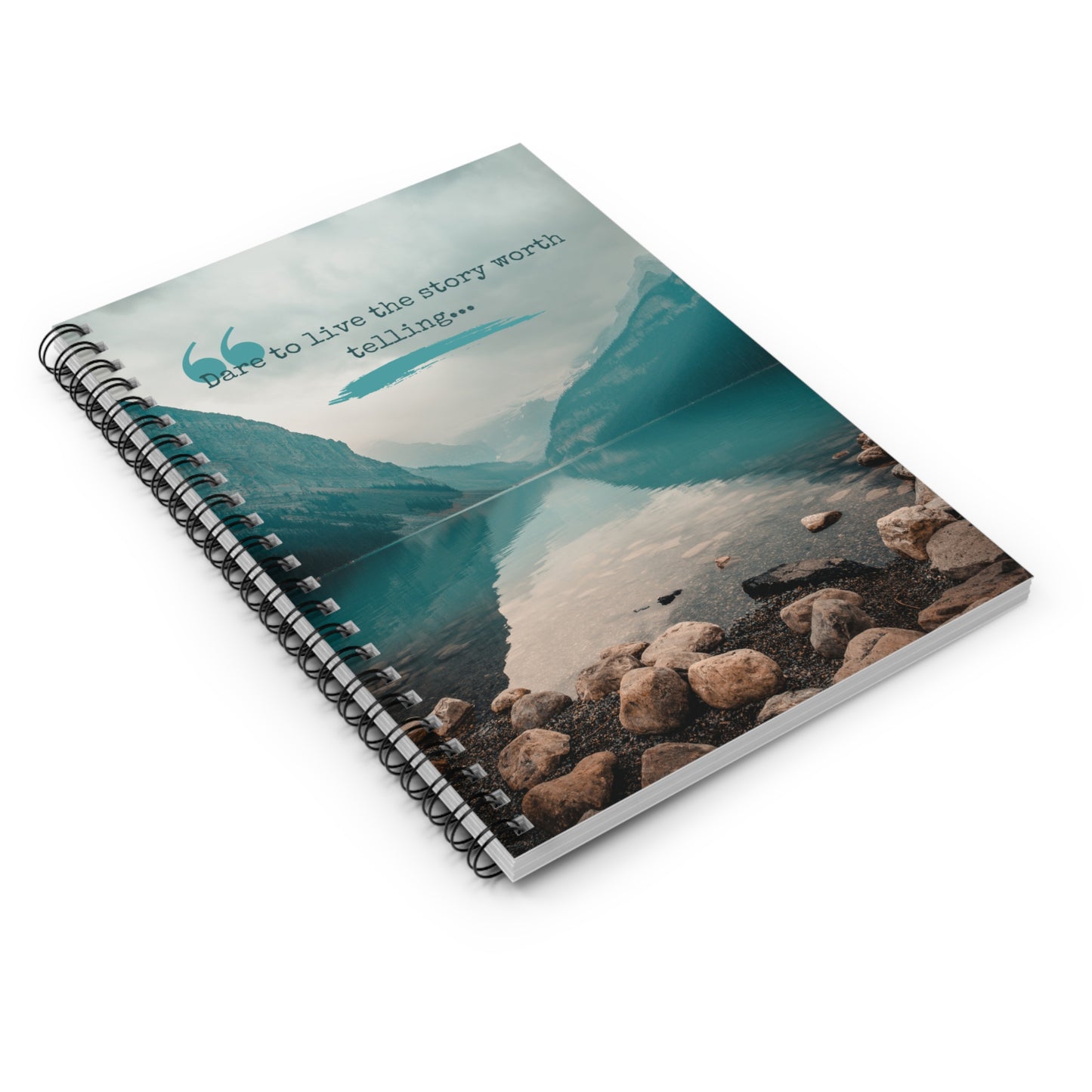 "Dare to Live the Story Worth Telling" Spiral Notebook