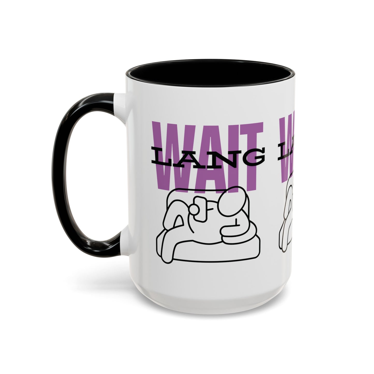 Wait Lang Coffee Mug