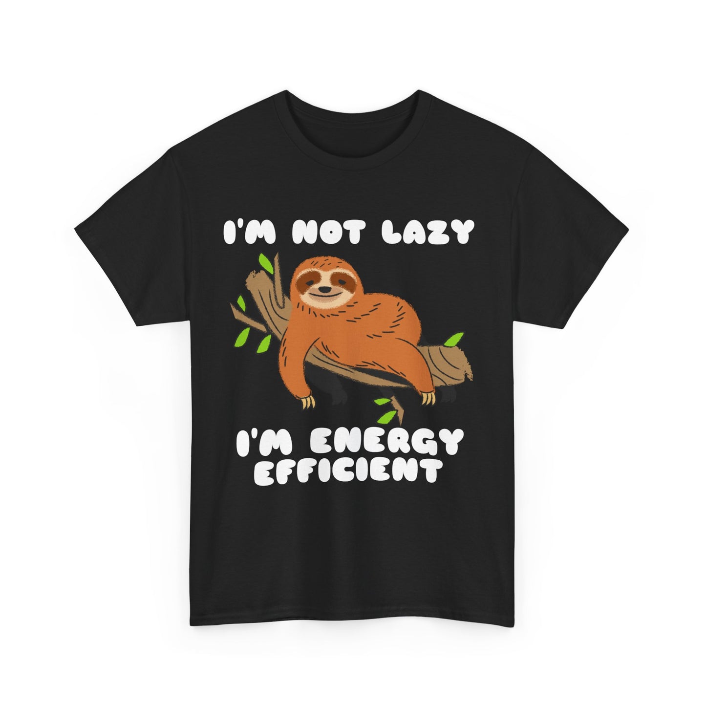 I'm Not Lazy I'm Energy Efficient Men's Tee