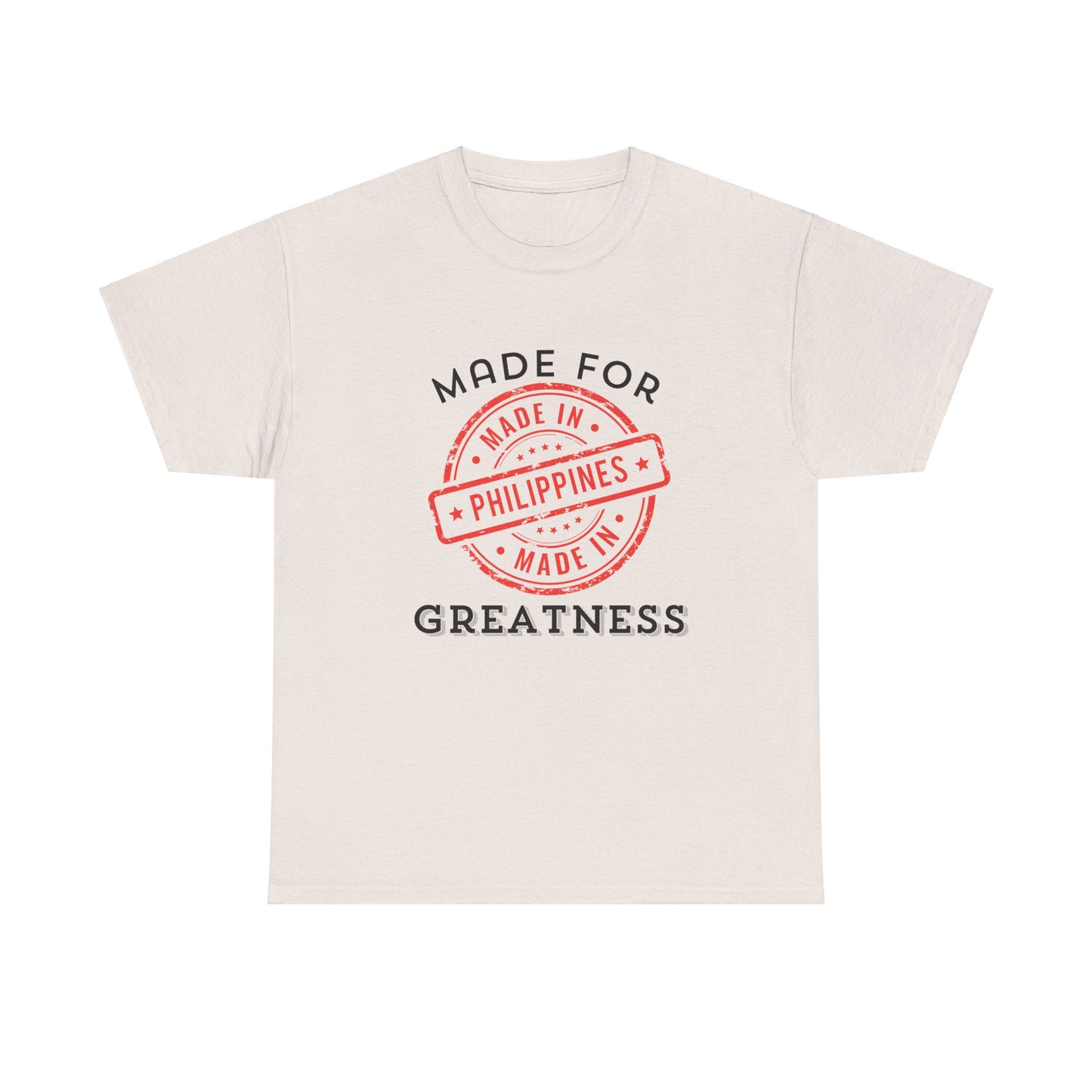 Made In Philippines: Made for Greatness Cotton Tee
