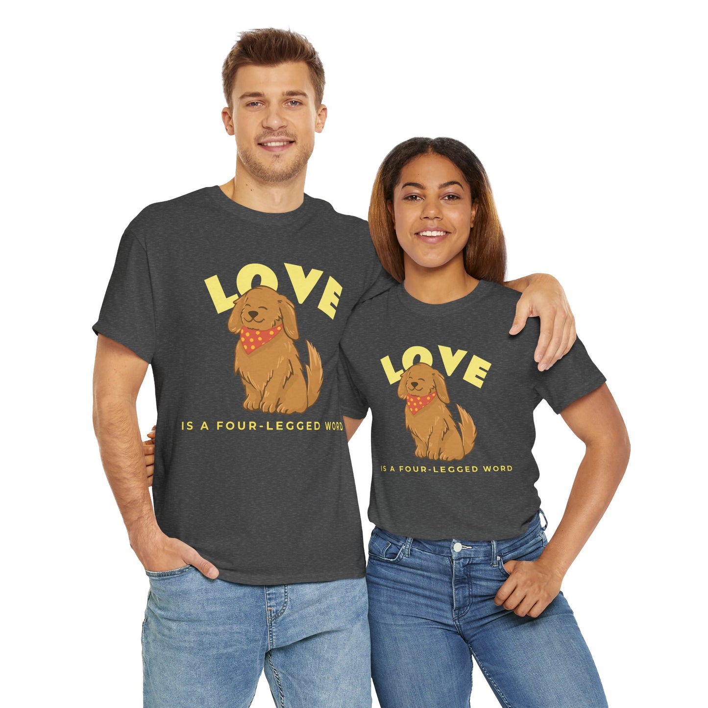 Love is a Four-Legged Word Tee