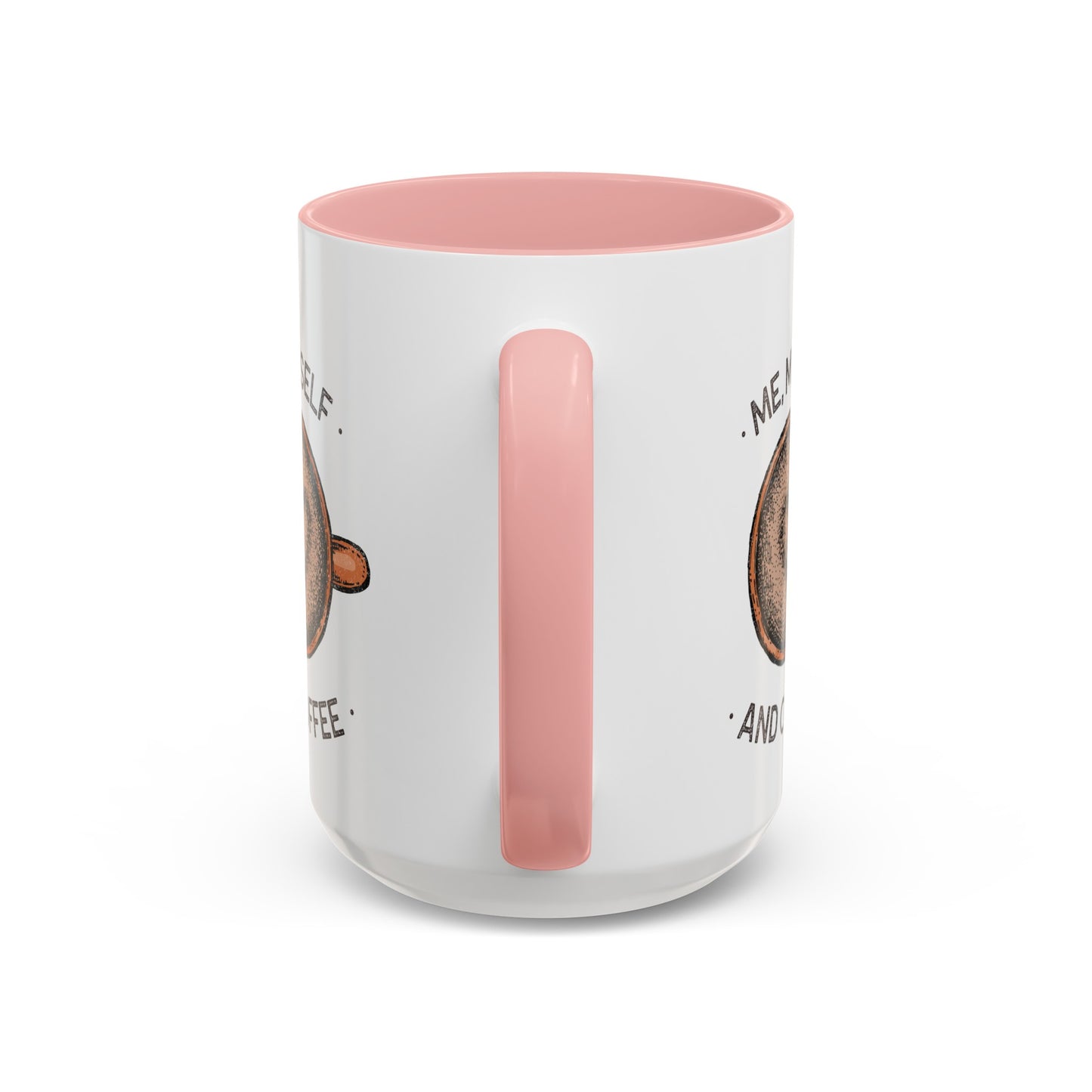 Me, Myself and Coffee Mug