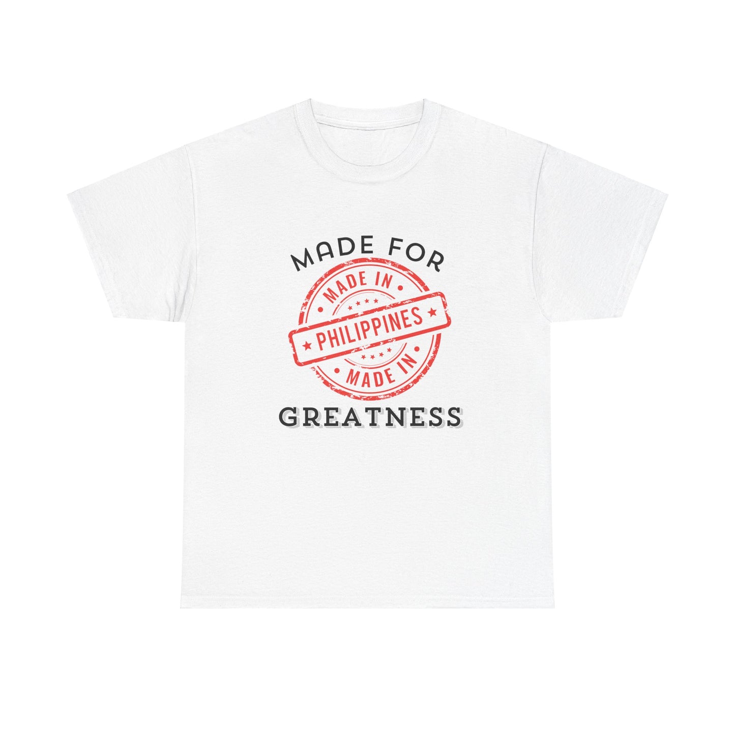 Made In Philippines: Made for Greatness Cotton Tee