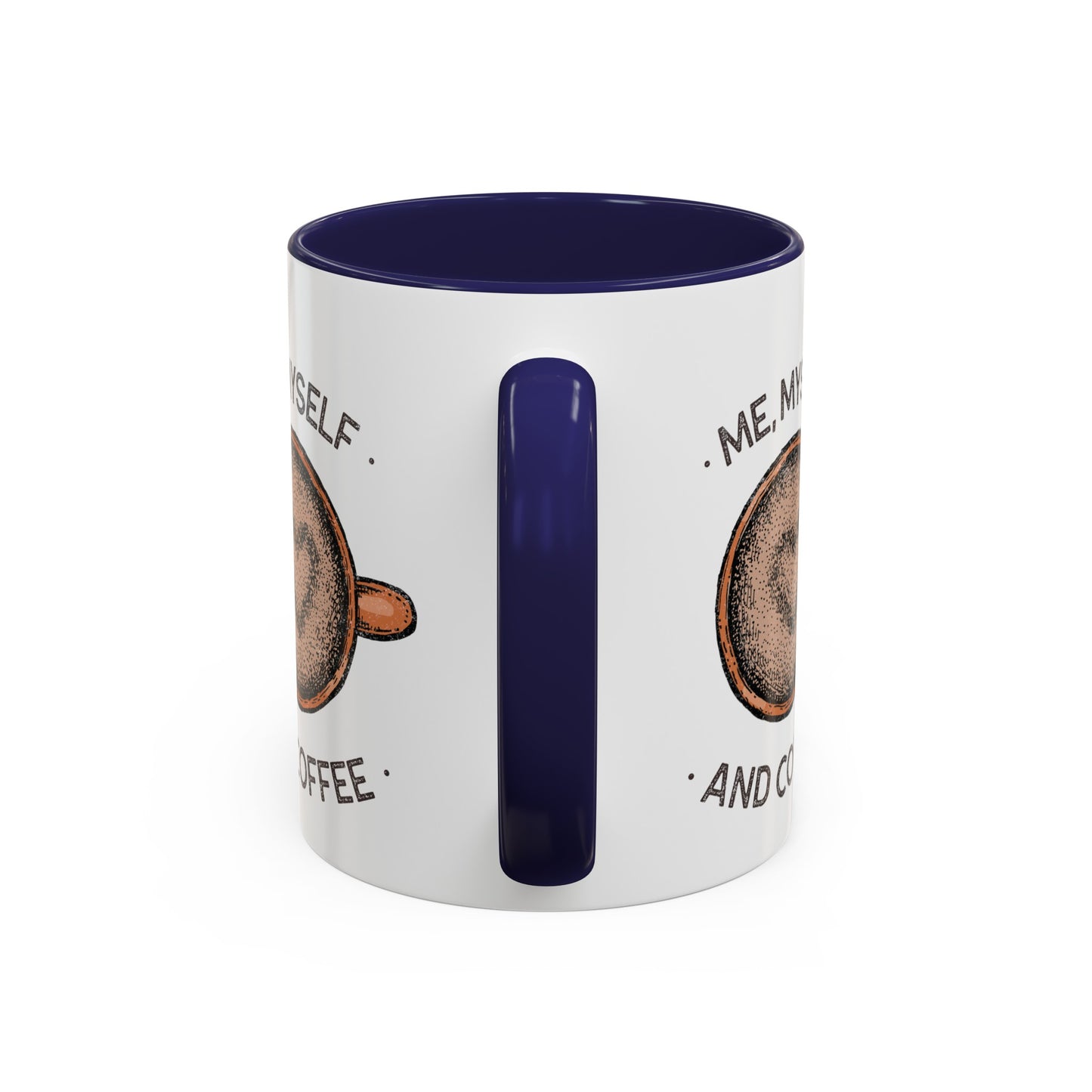 Me, Myself and Coffee Mug