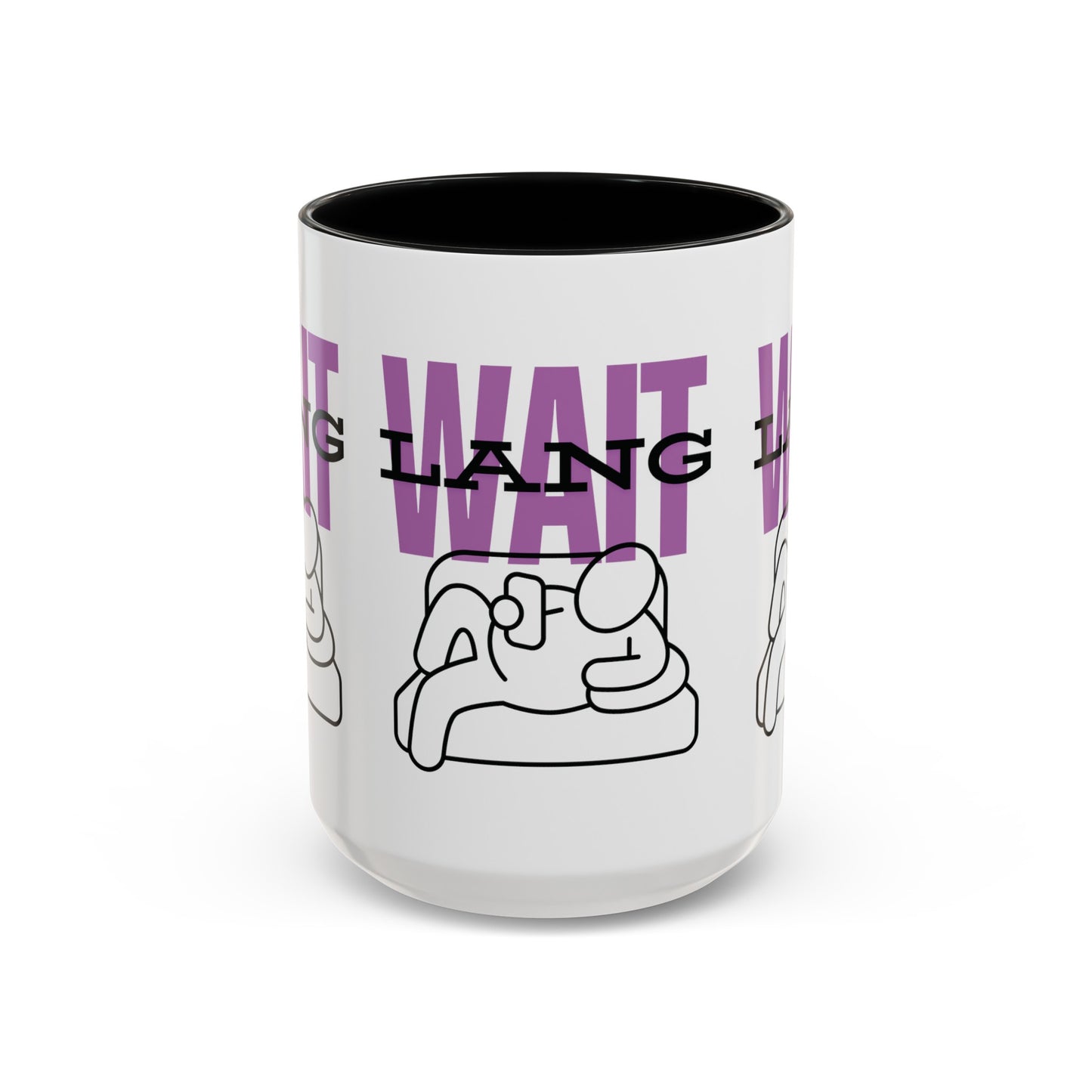Wait Lang Coffee Mug
