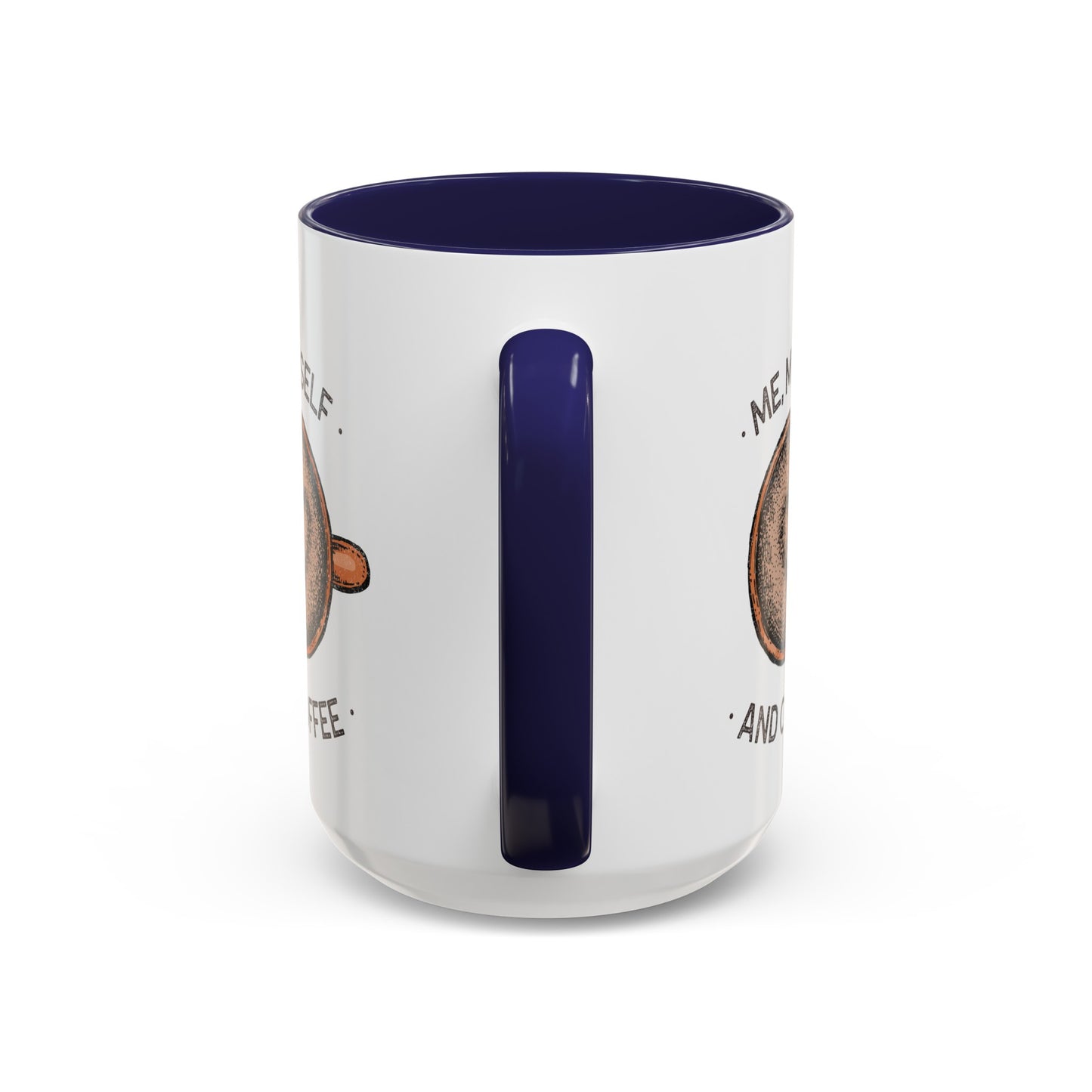 Me, Myself and Coffee Mug