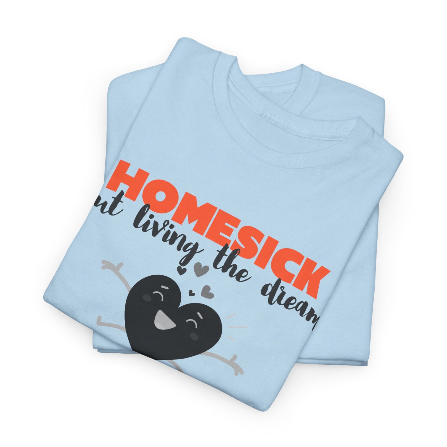Homesick But Living the Dream Cotton Tee