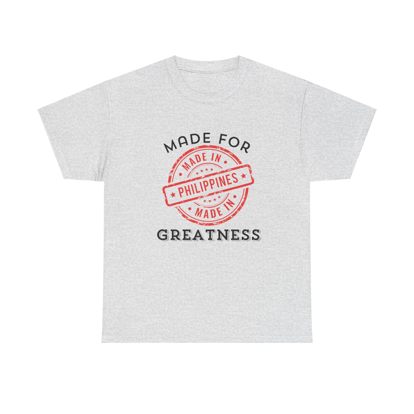 Made In Philippines: Made for Greatness Cotton Tee