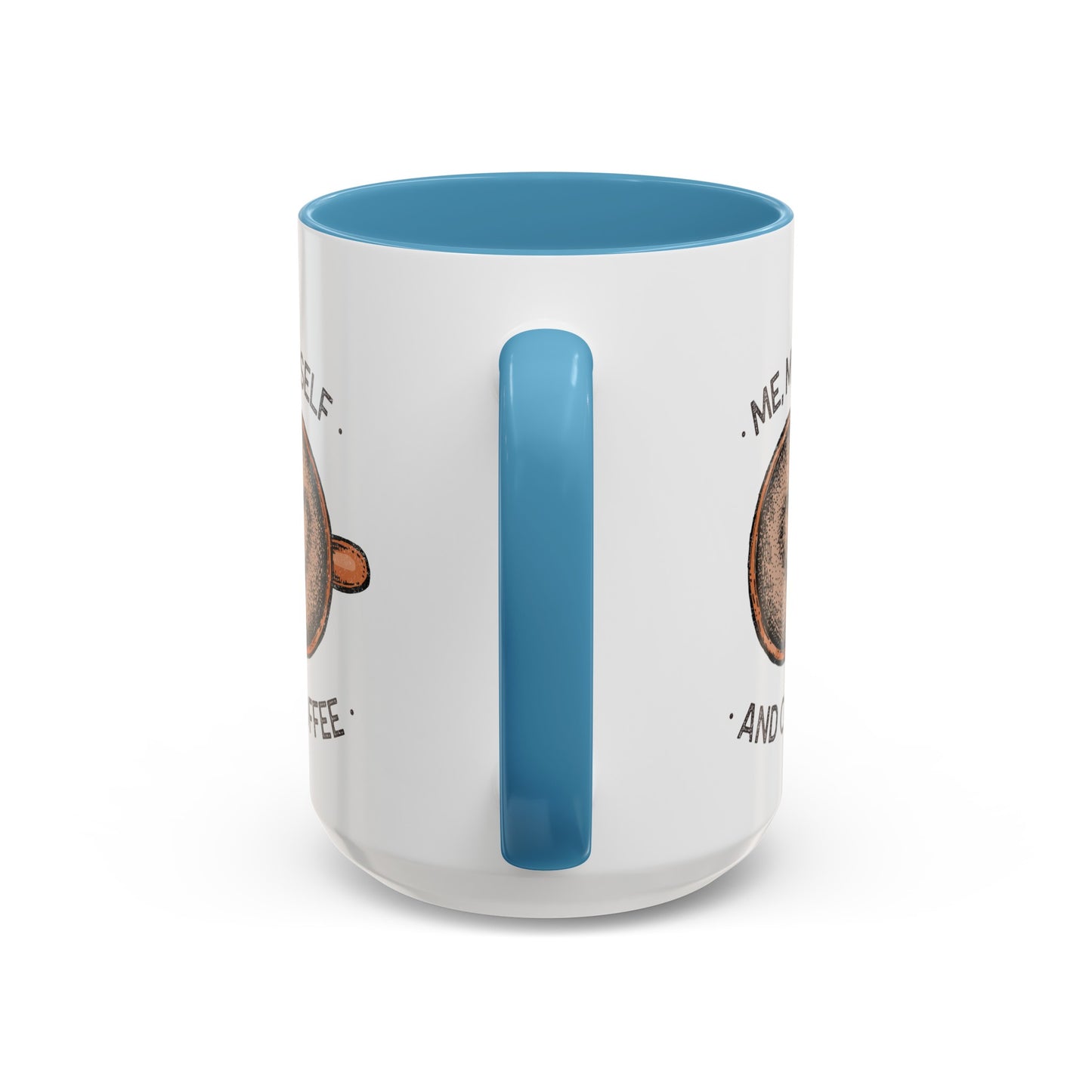 Me, Myself and Coffee Mug