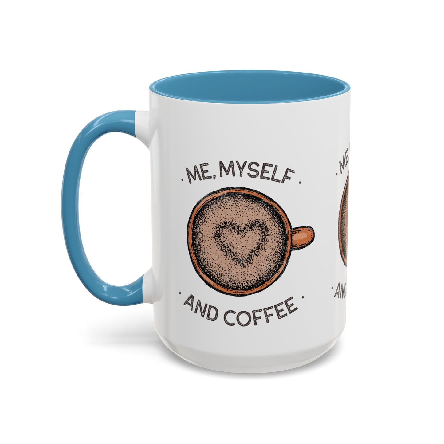 Me, Myself and Coffee Mug