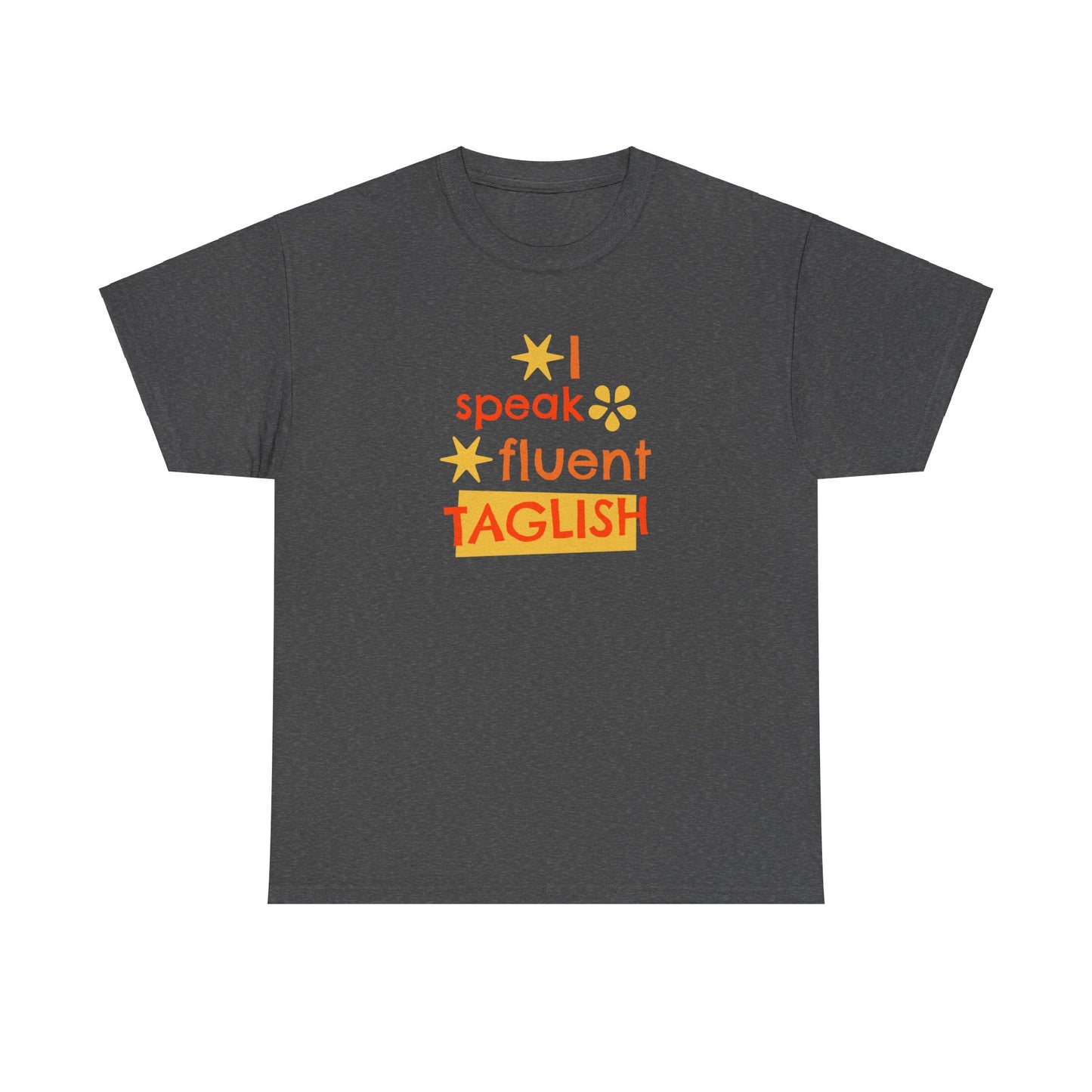 I Speak Fluent Taglish Cotton Tee