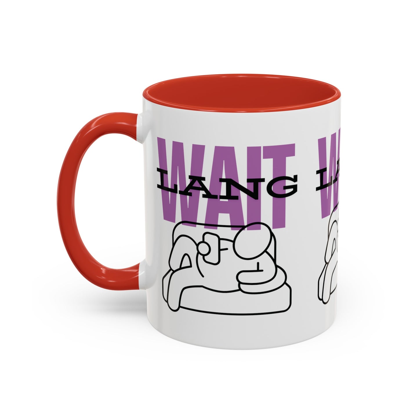 Wait Lang Coffee Mug
