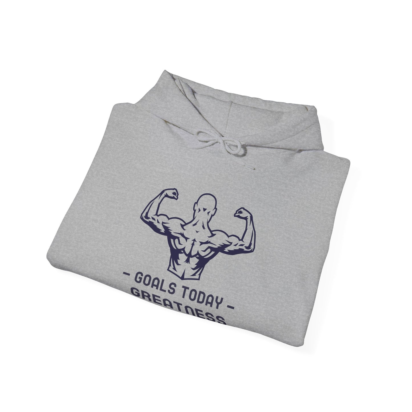 Goals Today Greatness Tomorrow Hoodie