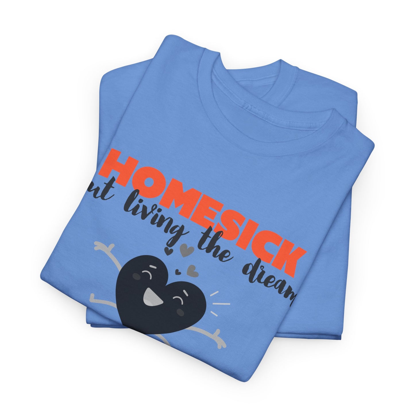 Homesick But Living the Dream Cotton Tee