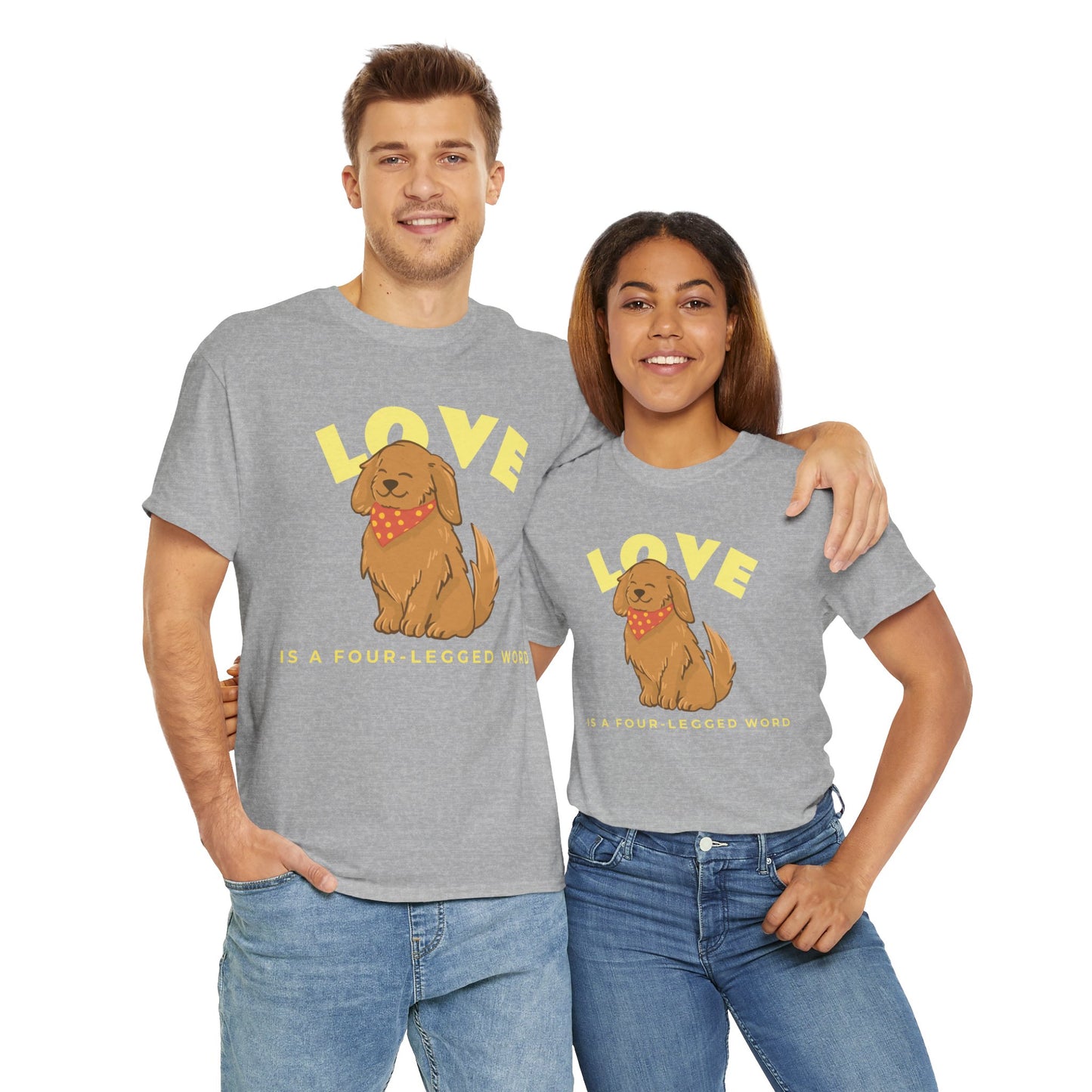 Love is a Four-Legged Word Tee