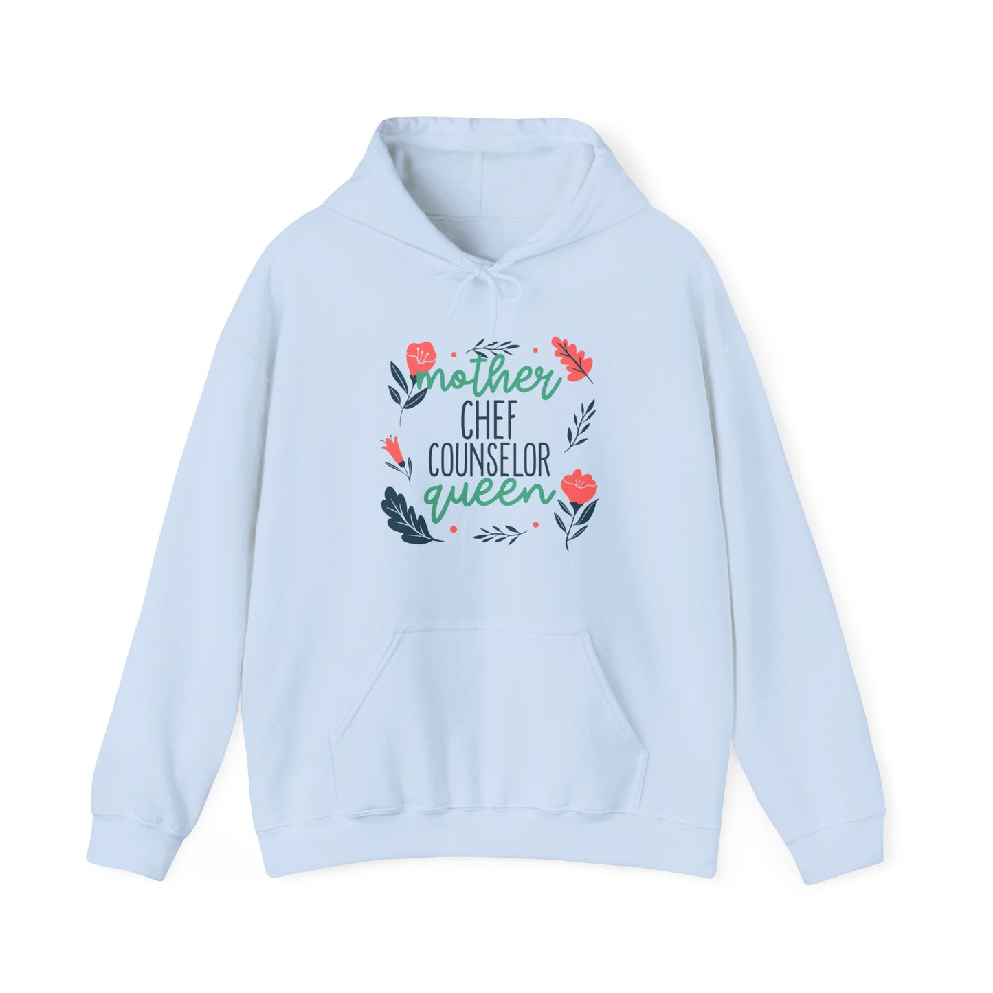 Mother: Chef, Counselor, Queen Hooded Sweatshirt
