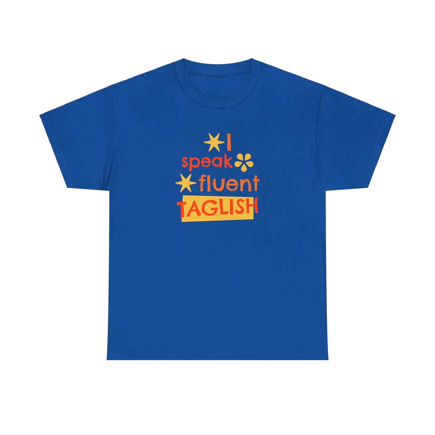 I Speak Fluent Taglish Cotton Tee