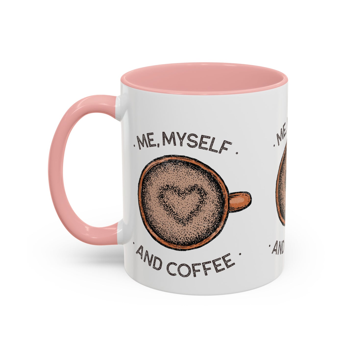 Me, Myself and Coffee Mug