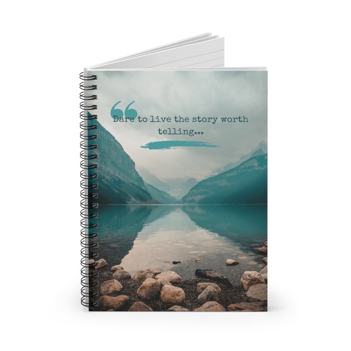 "Dare to Live the Story Worth Telling" Spiral Notebook