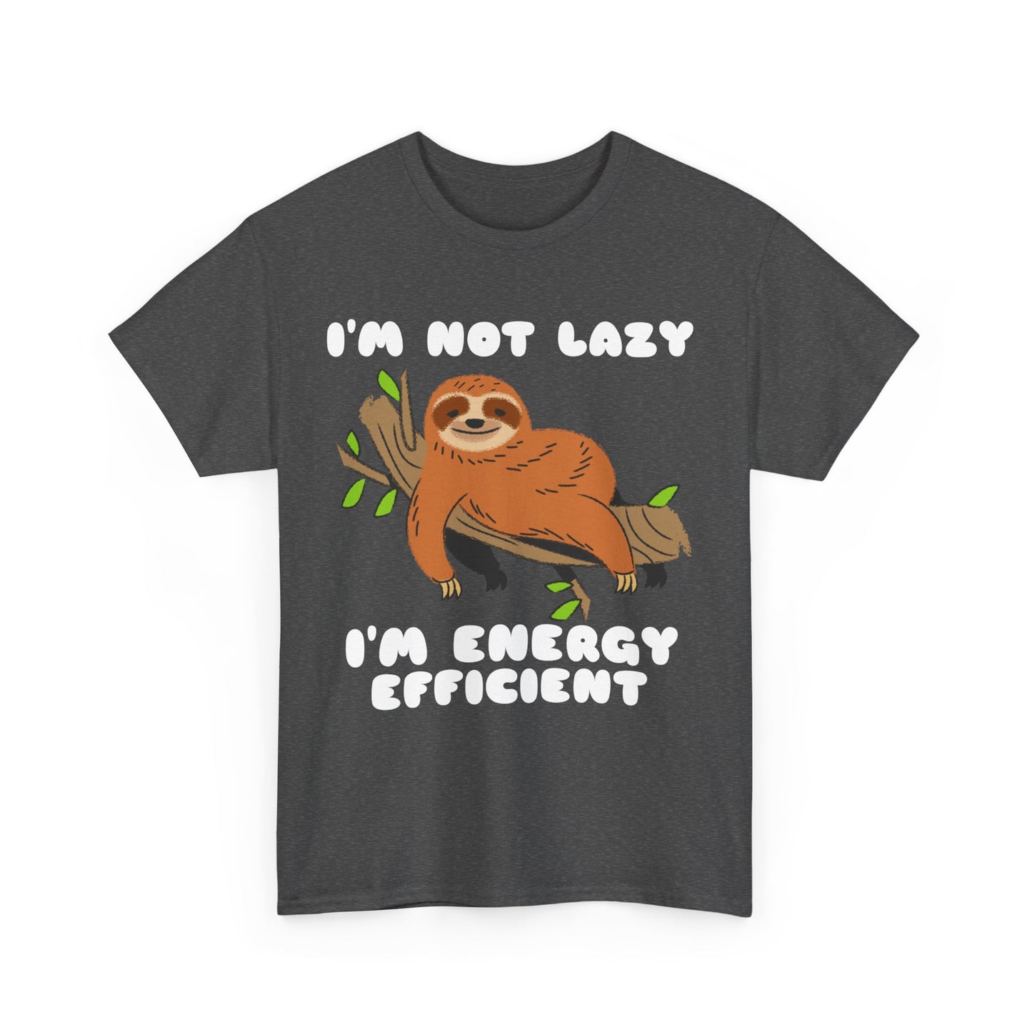 I'm Not Lazy I'm Energy Efficient Men's Tee