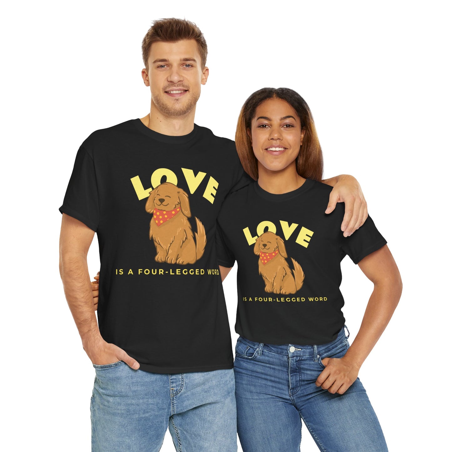 Love is a Four-Legged Word Tee