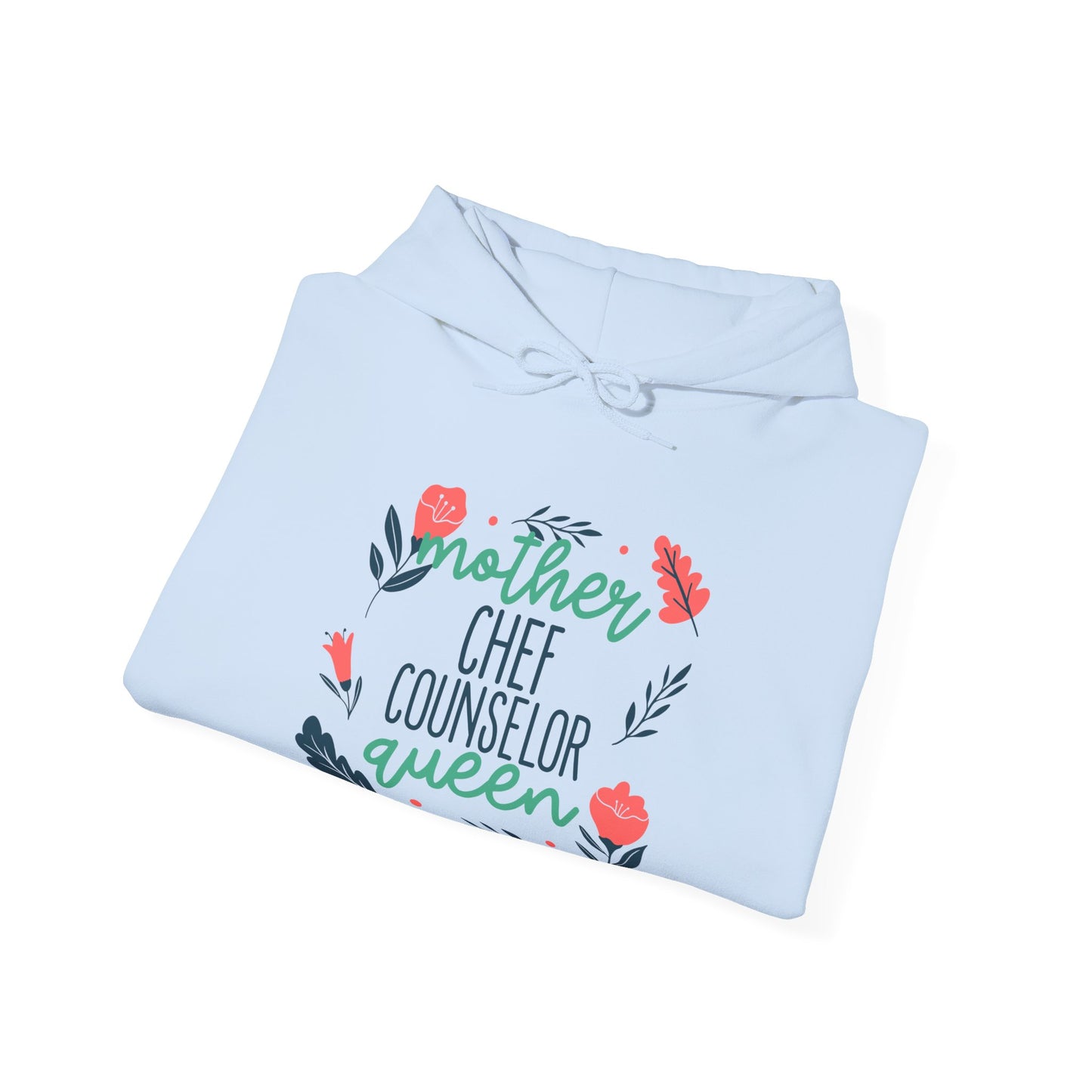 Mother: Chef, Counselor, Queen Hooded Sweatshirt