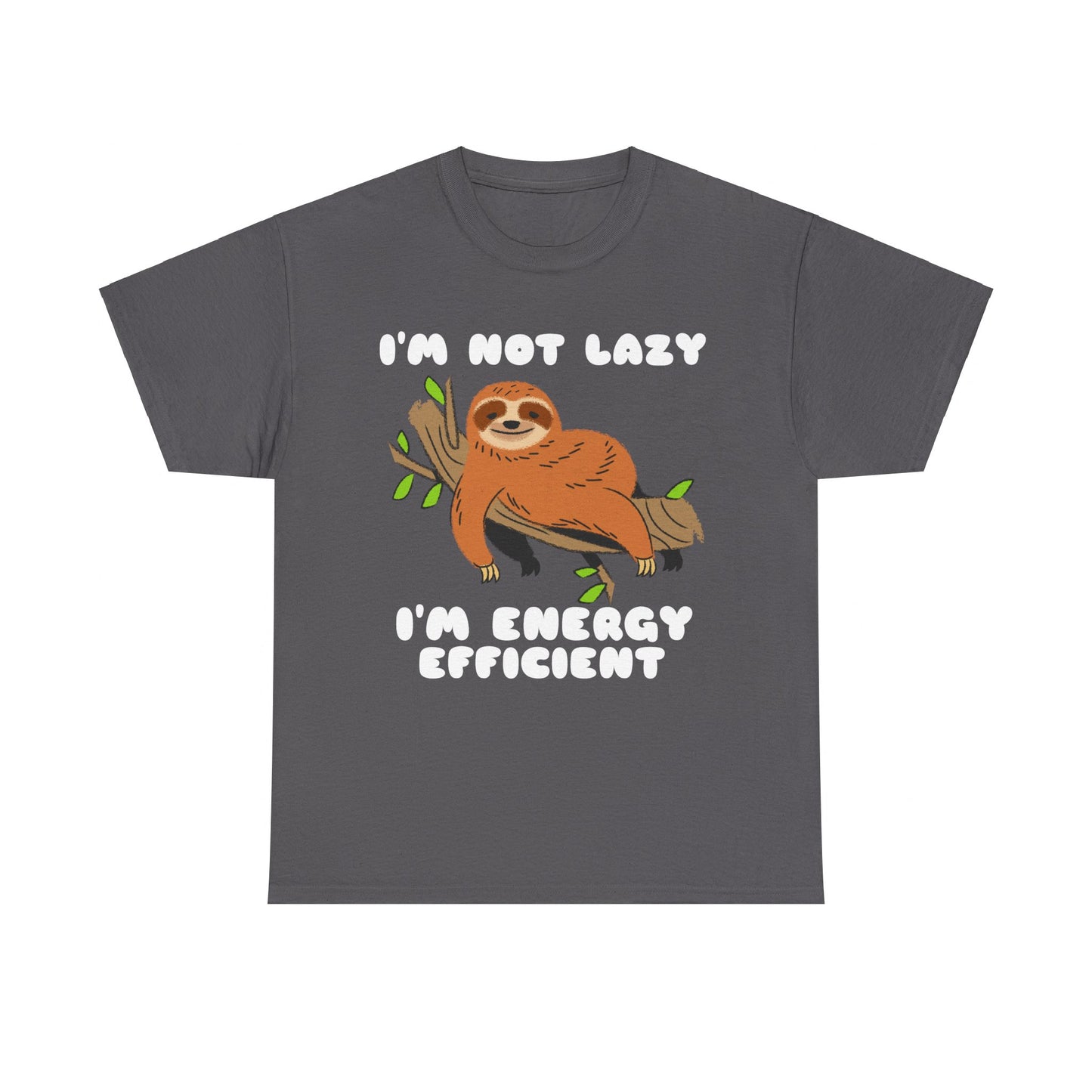 I'm Not Lazy I'm Energy Efficient Men's Tee