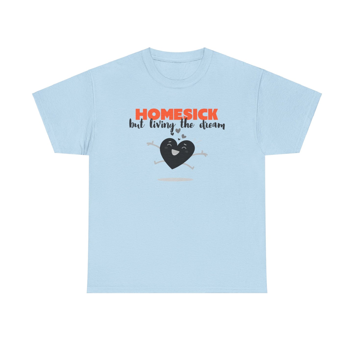 Homesick But Living the Dream Cotton Tee