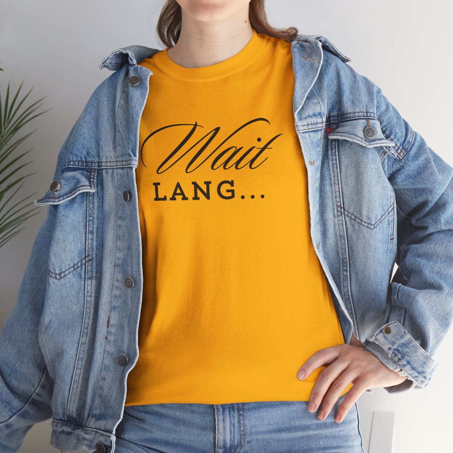 Wait Lang Text Only Cotton Tee