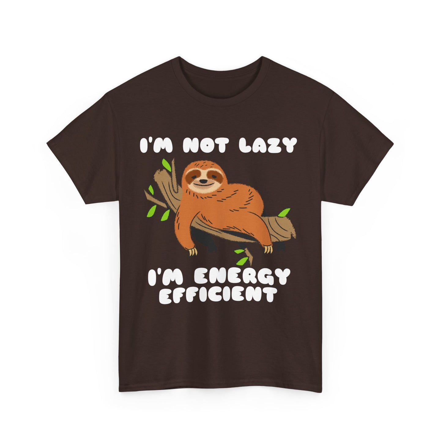 I'm Not Lazy I'm Energy Efficient Men's Tee