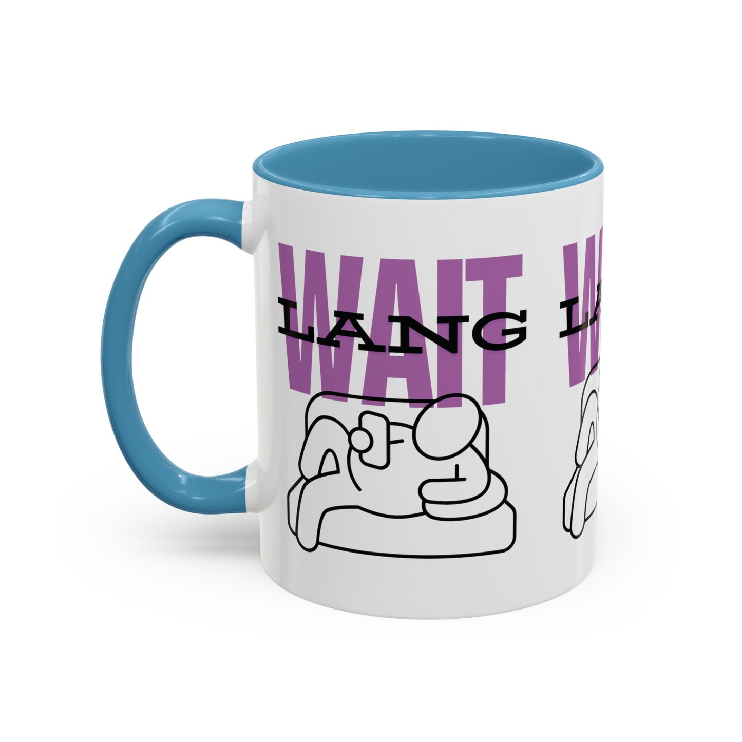 Wait Lang Coffee Mug