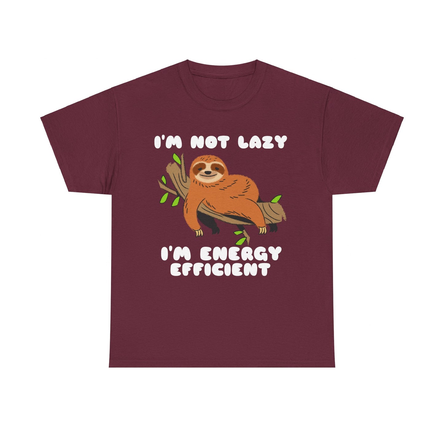 I'm Not Lazy I'm Energy Efficient Men's Tee
