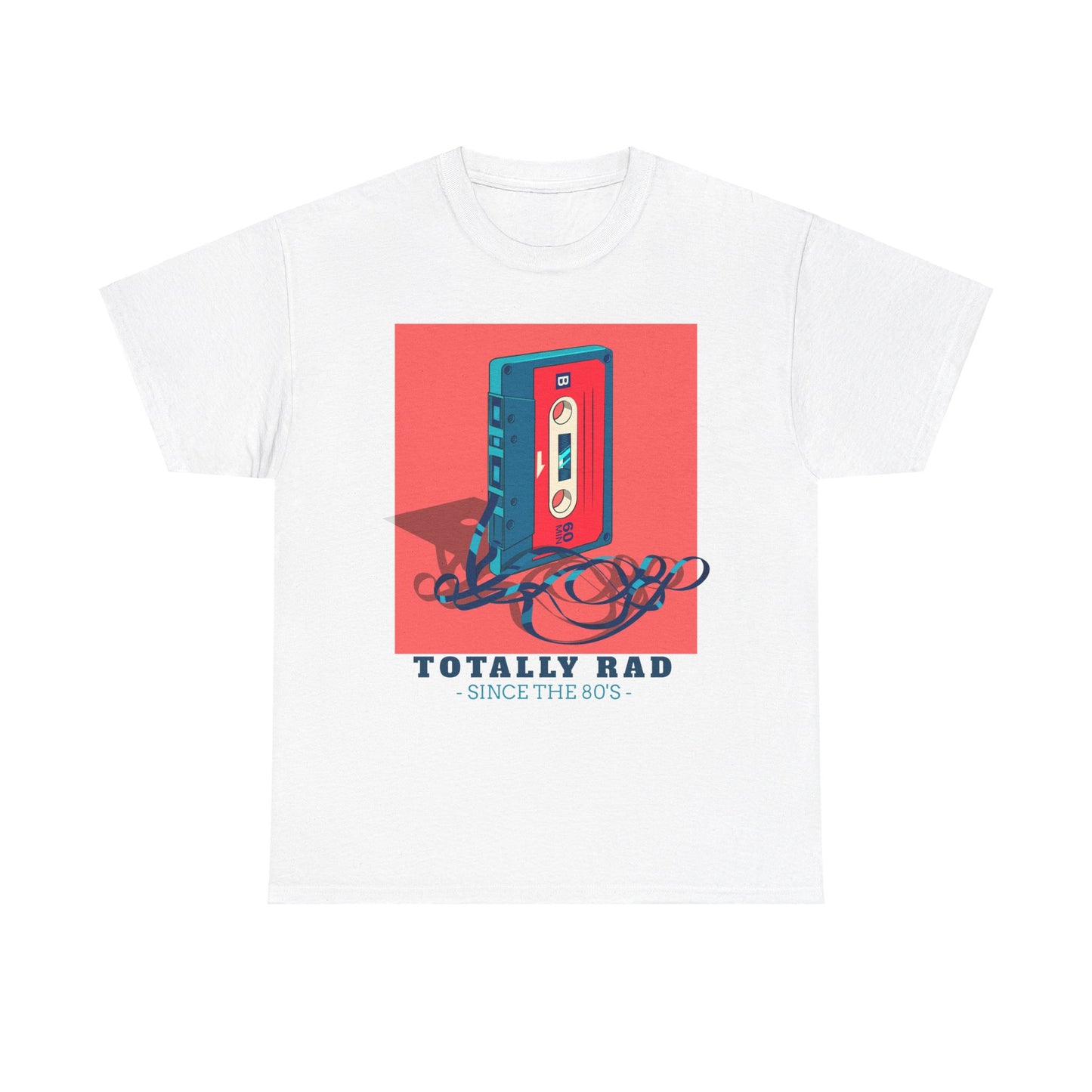 Totally Rad Since the 80's Cotton Tee