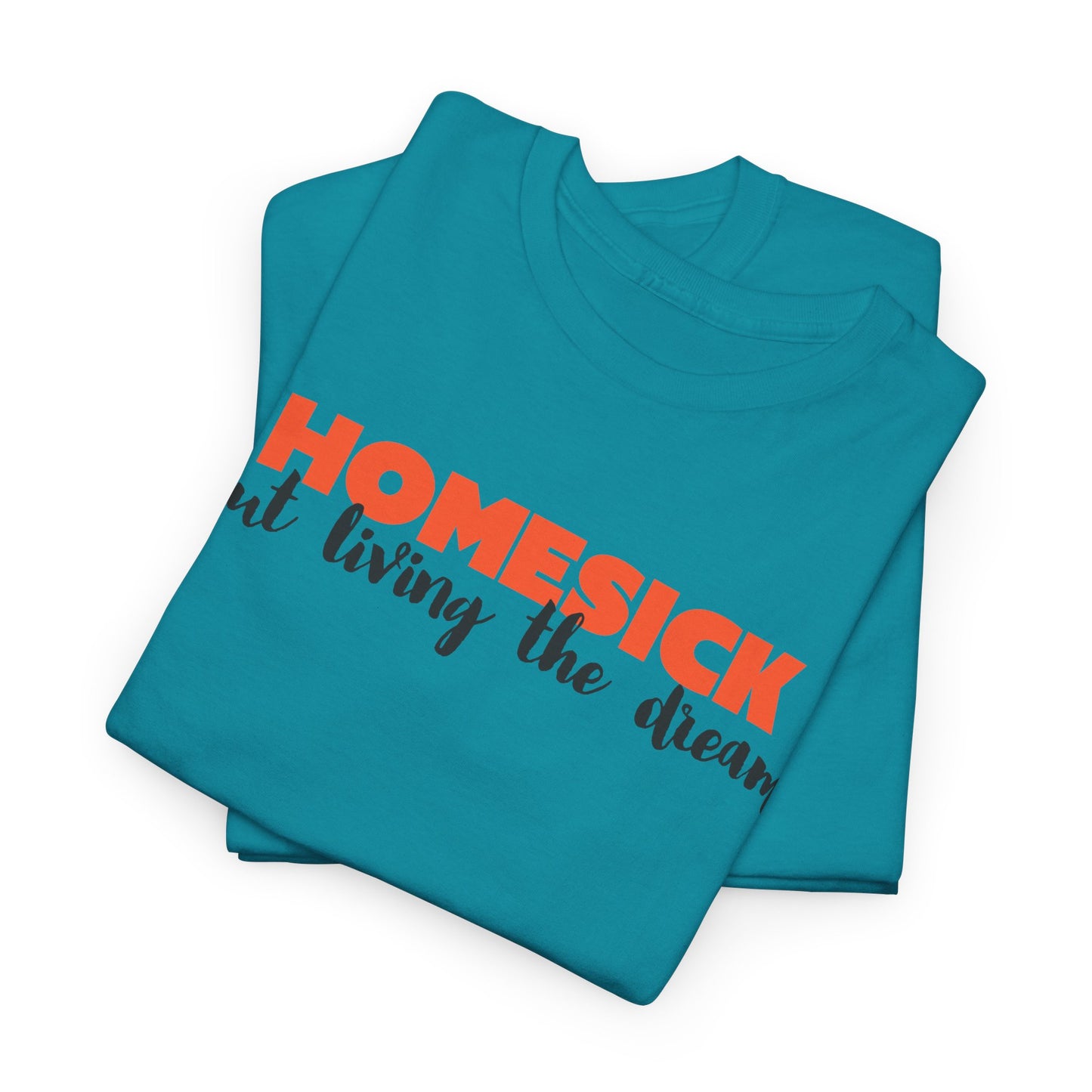 Homesick But Living the Dream Font Only Cotton Tee