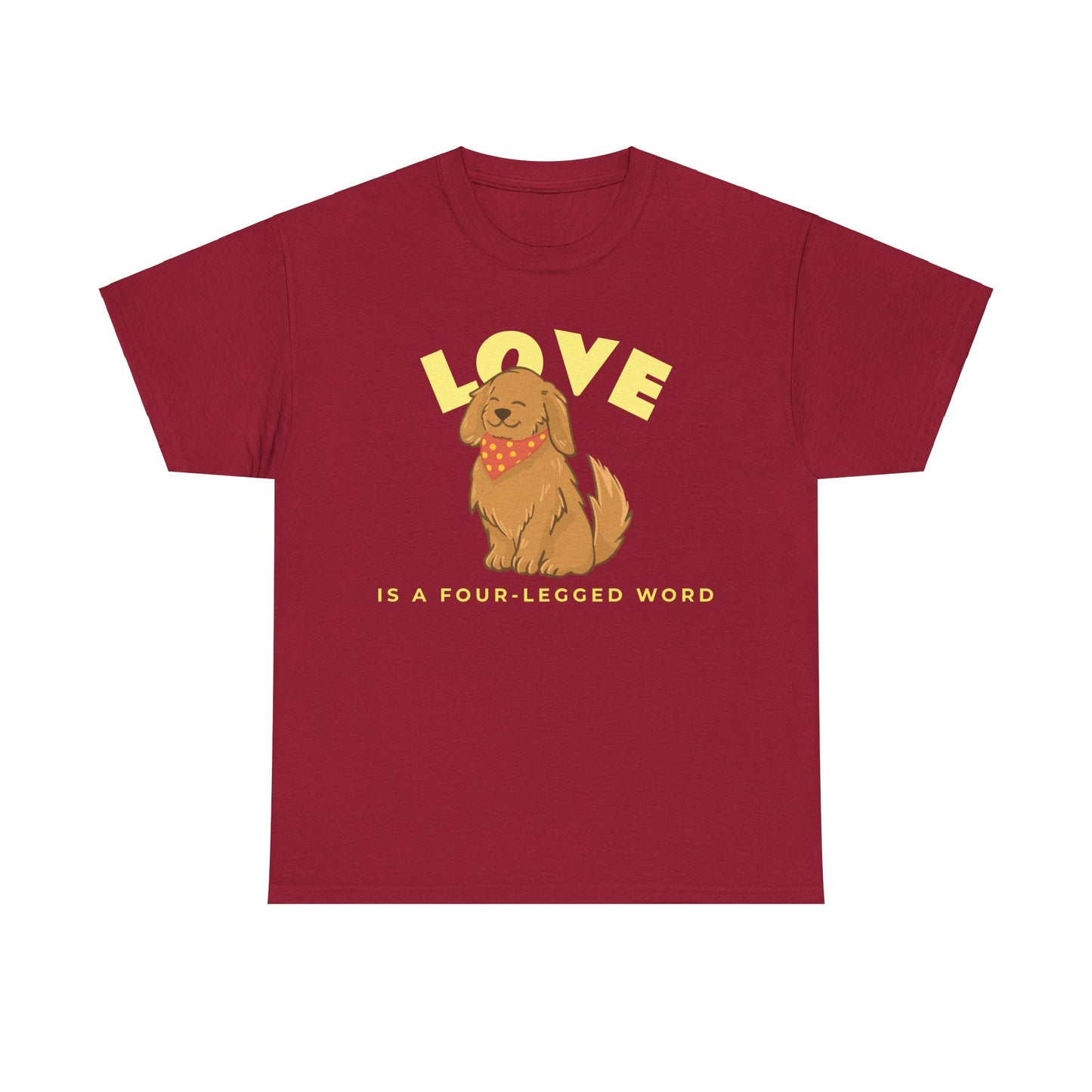 Love is a Four-Legged Word Tee