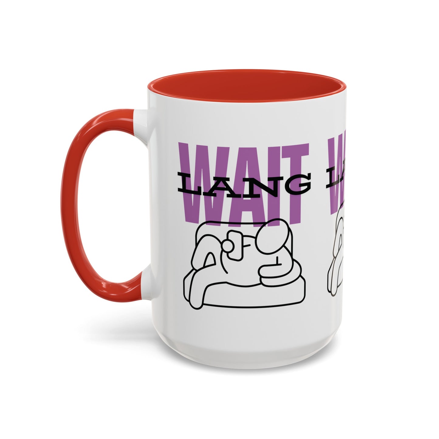 Wait Lang Coffee Mug