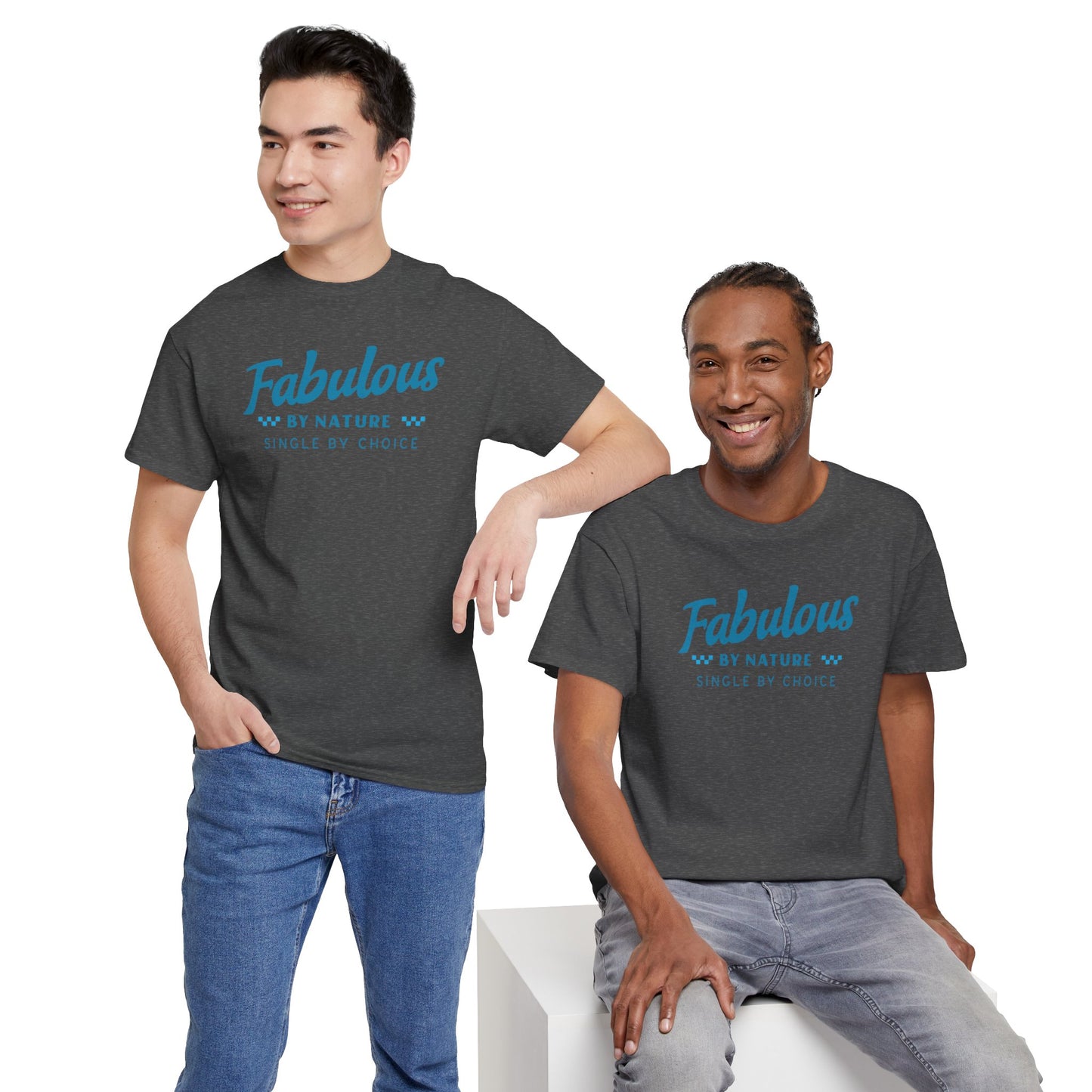Fabulous by Nature Single by Choice Men's Cotton Tee