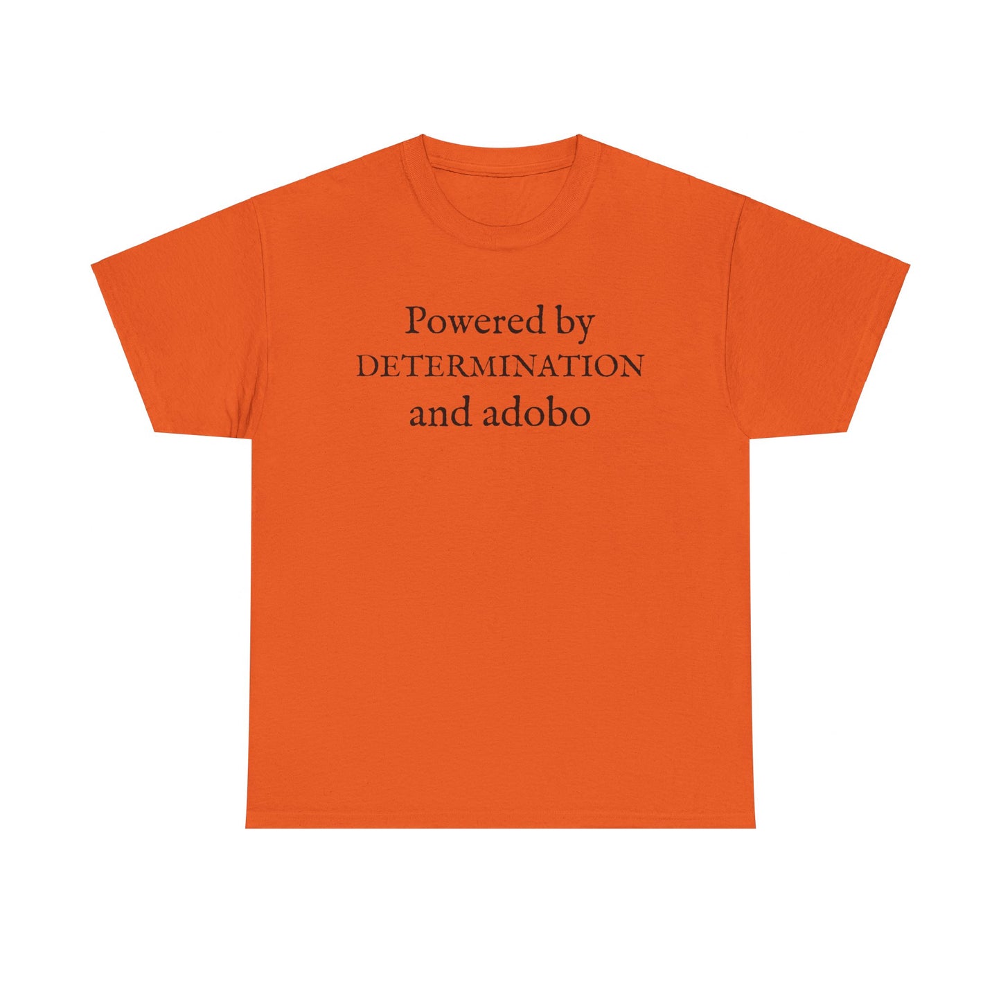 Powered by Determination and Adobo Cotton Tee