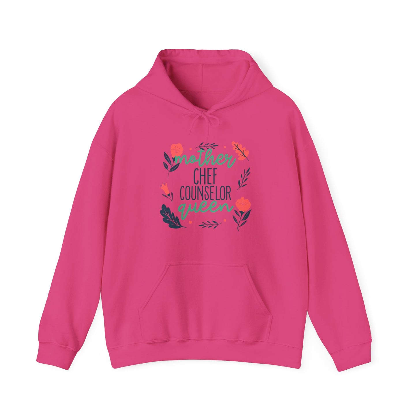 Mother: Chef, Counselor, Queen Hooded Sweatshirt