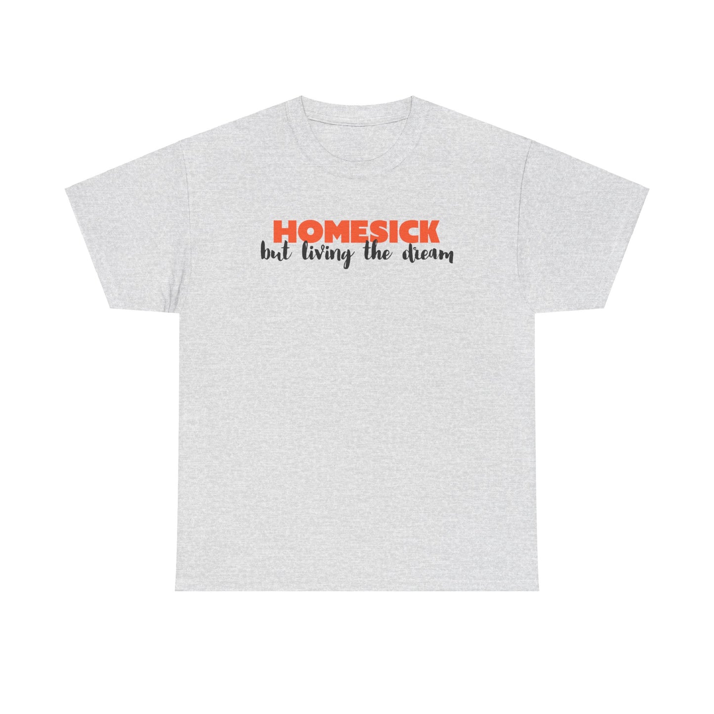 Homesick But Living the Dream Font Only Cotton Tee