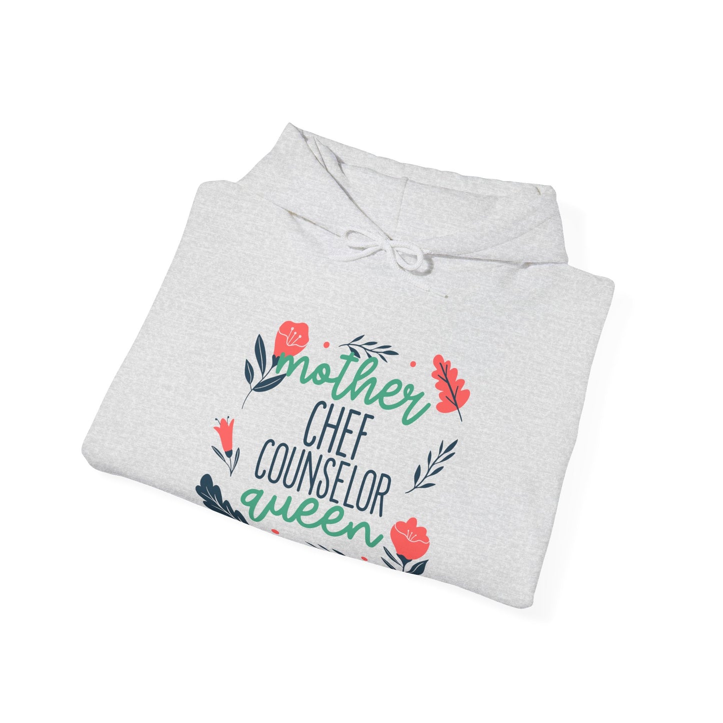 Mother: Chef, Counselor, Queen Hooded Sweatshirt