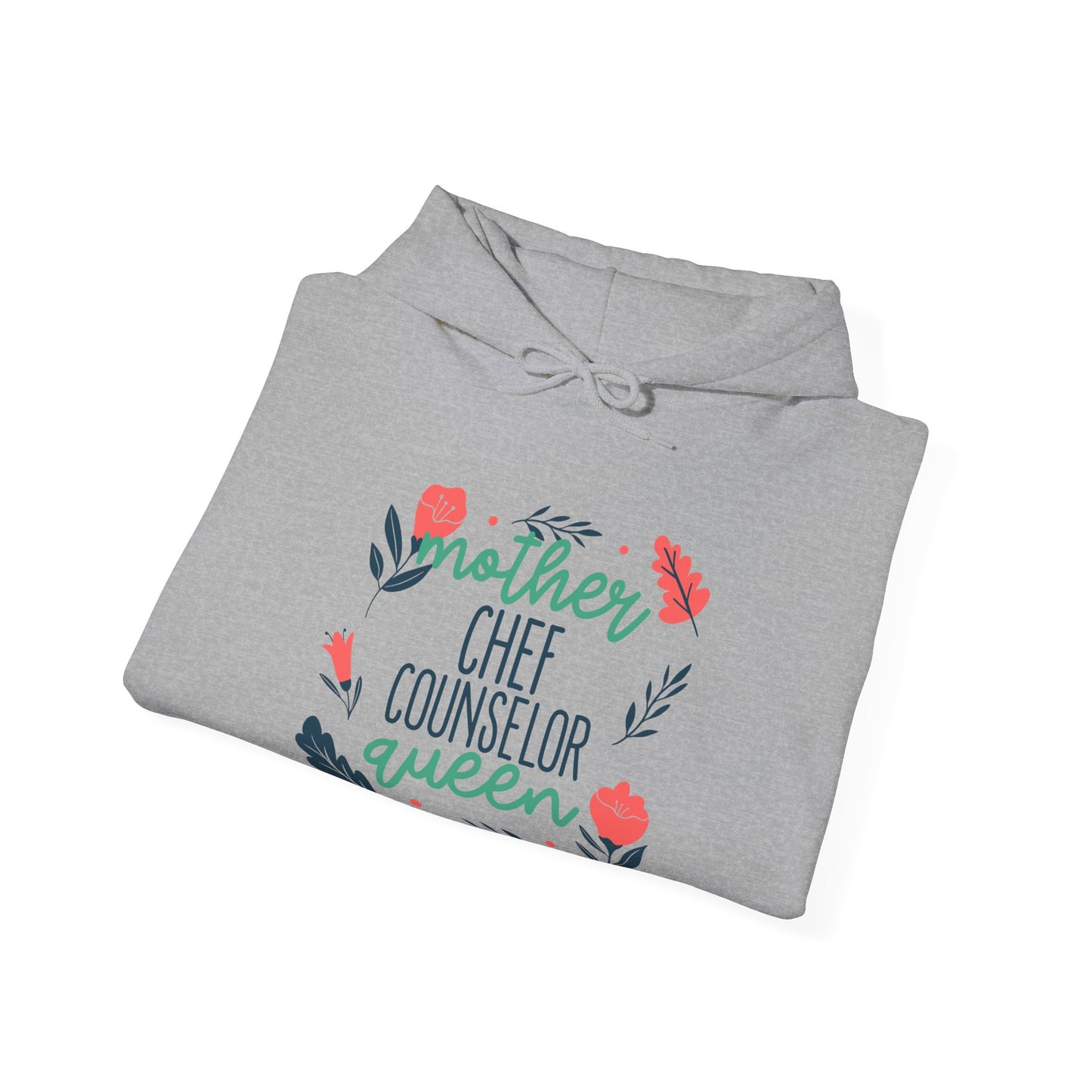 Mother: Chef, Counselor, Queen Hooded Sweatshirt