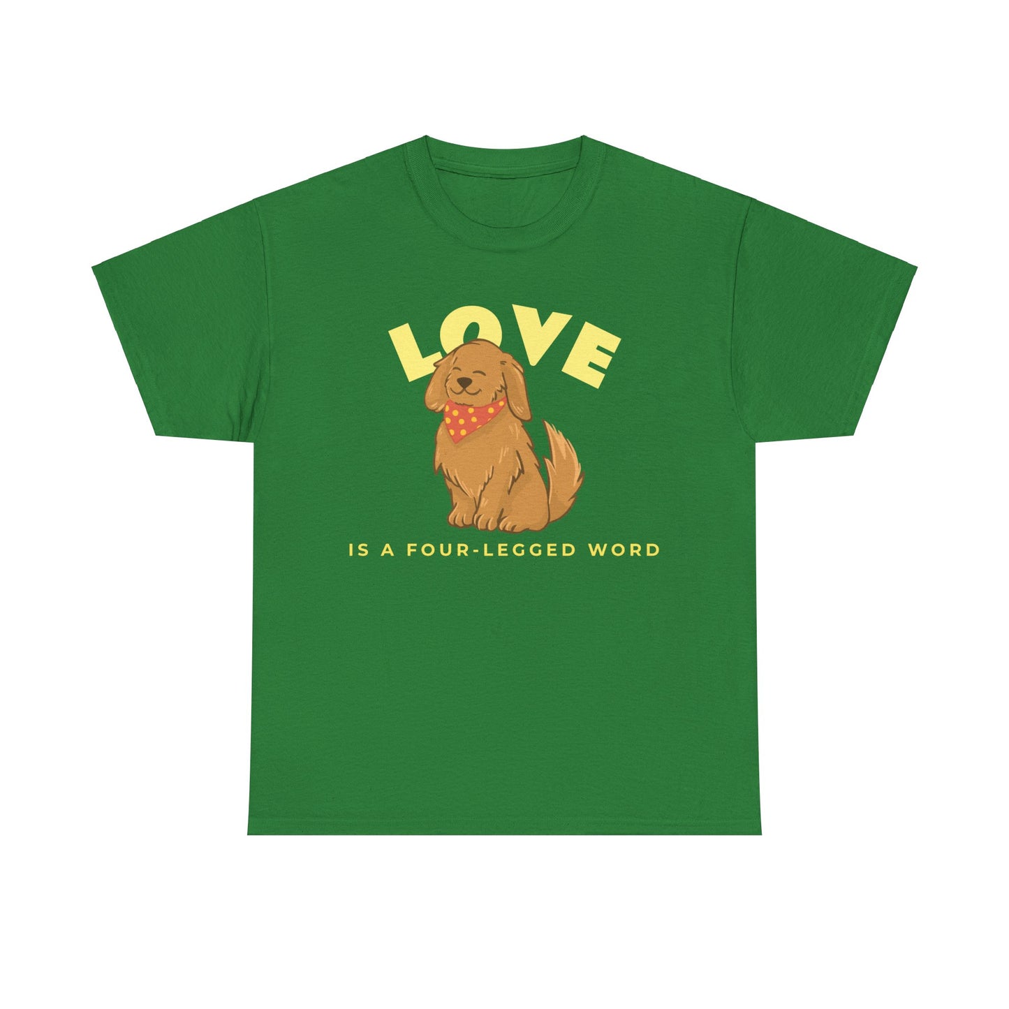Love is a Four-Legged Word Tee