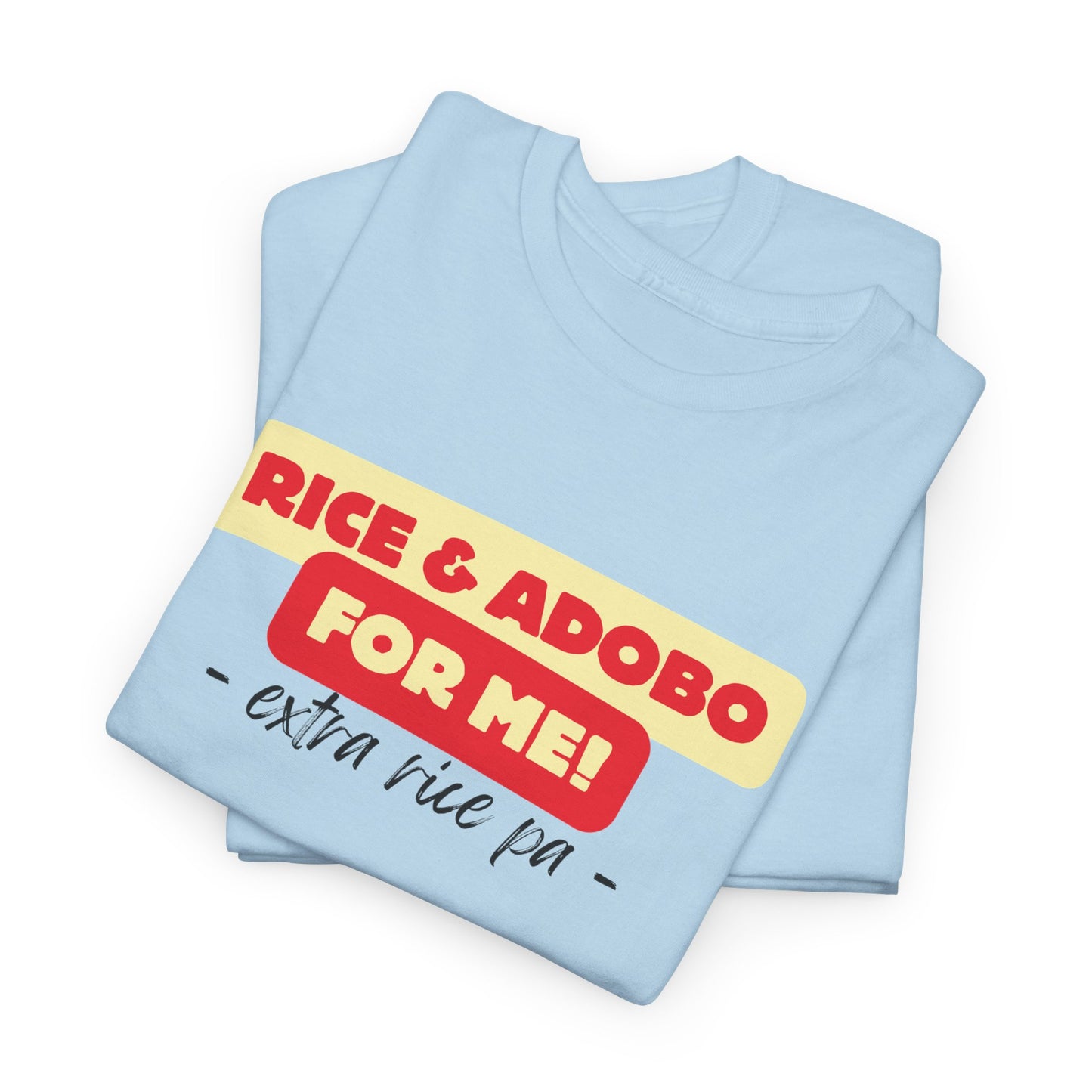 Rice and Adobo For Me Cotton Tee