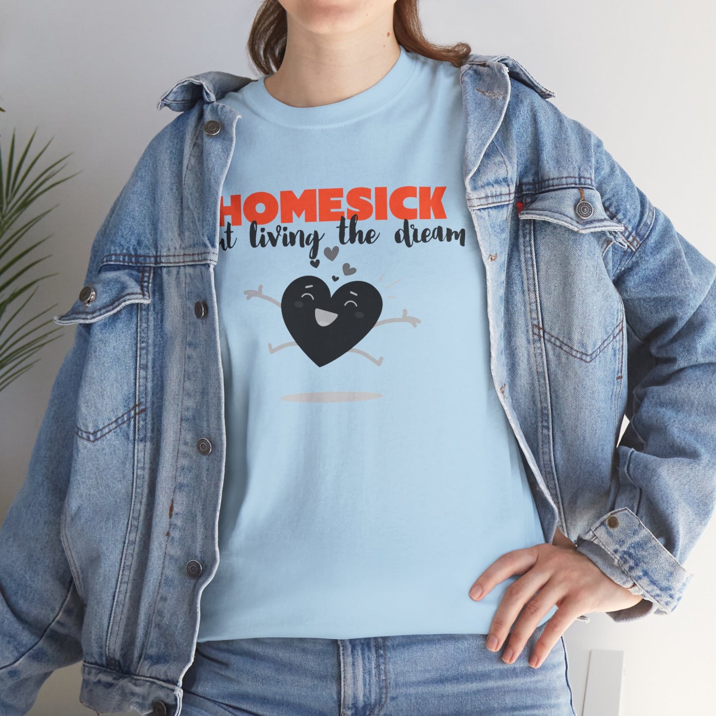 Homesick But Living the Dream Cotton Tee