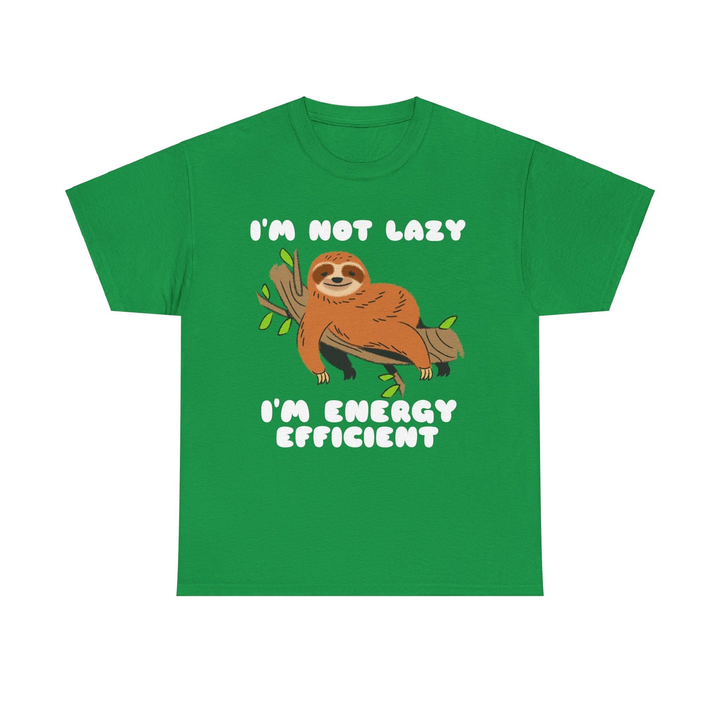 I'm Not Lazy I'm Energy Efficient Men's Tee