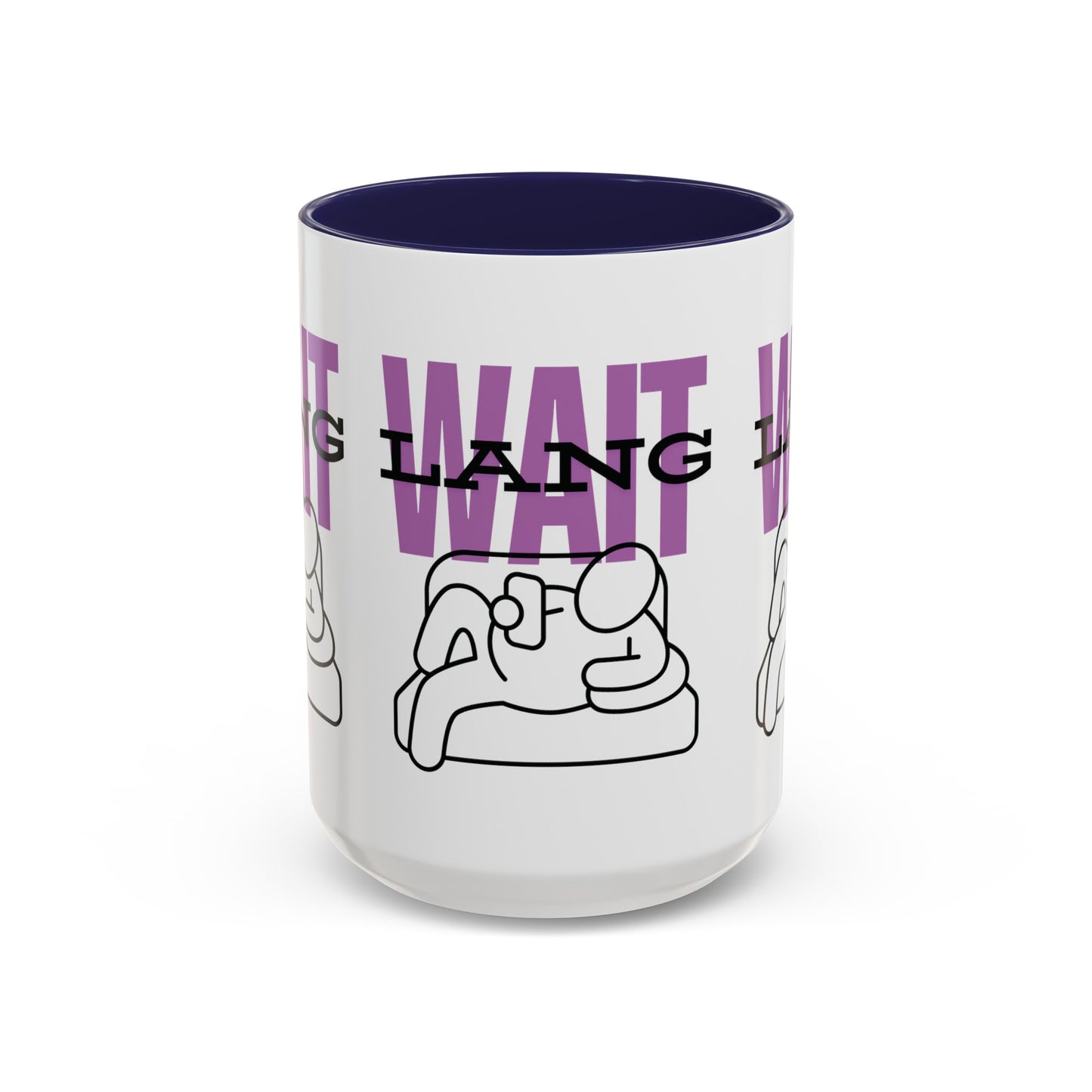 Wait Lang Coffee Mug