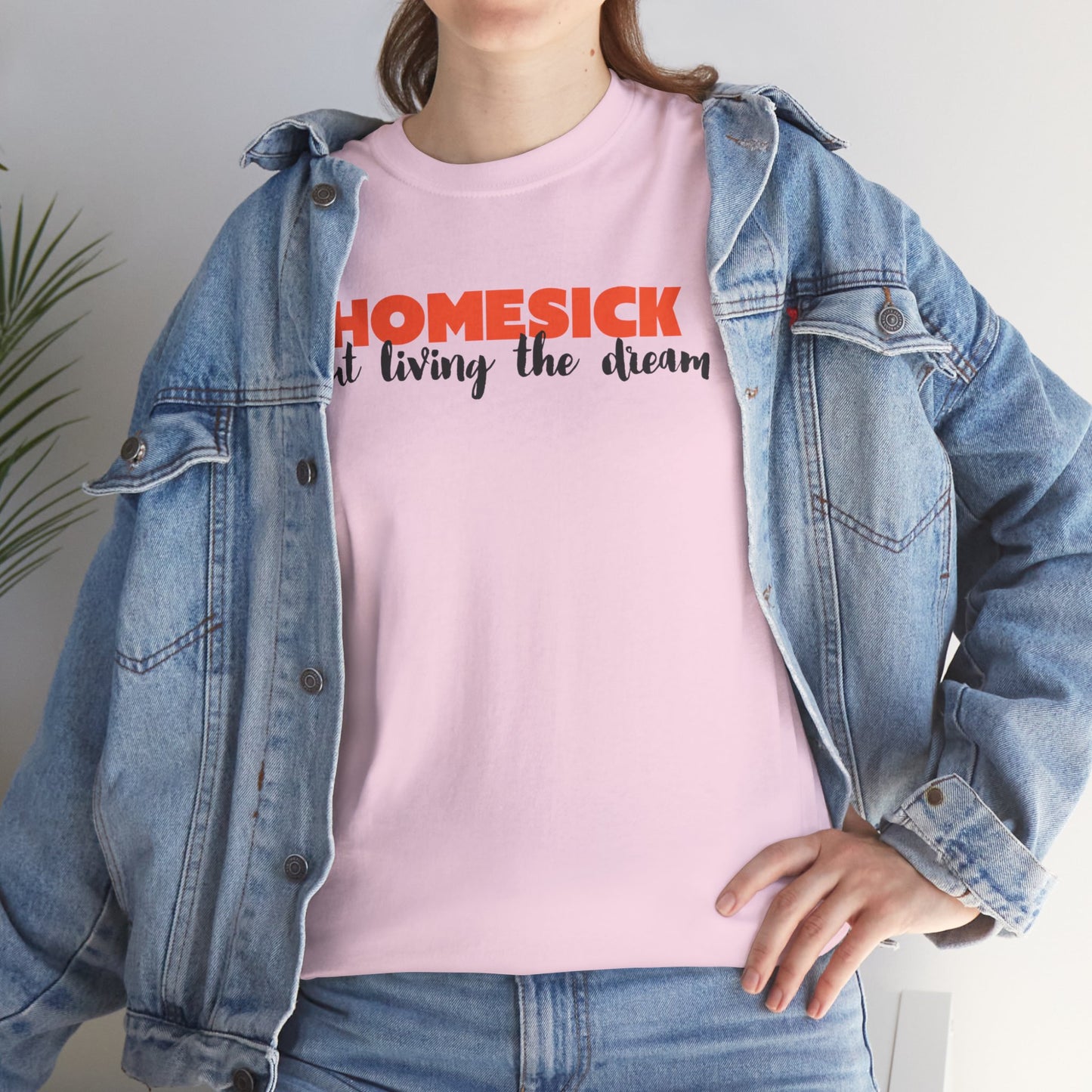 Homesick But Living the Dream Font Only Cotton Tee